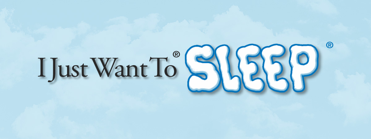 I Just Want To Sleep