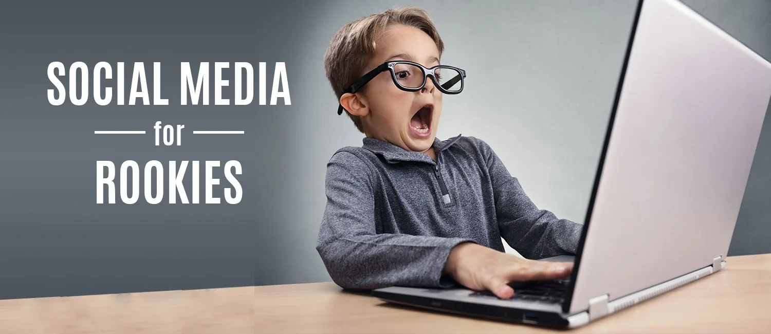Social Media for Rookies