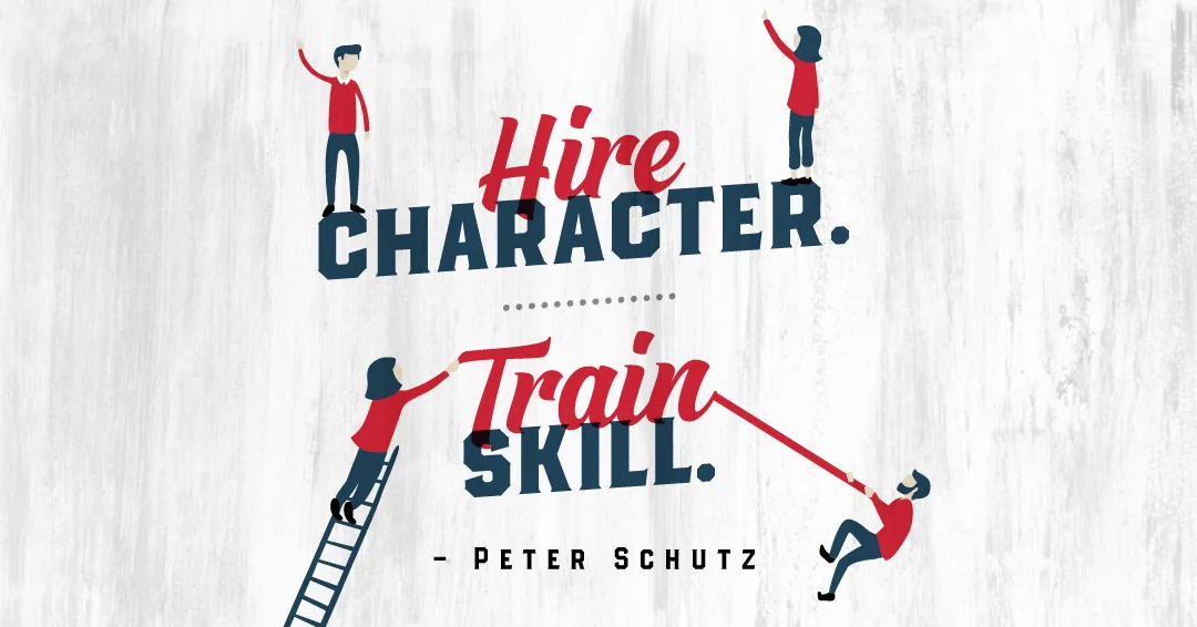 Quotes to Get Through a Manic: Avoid These Costly Mistakes image Hire character. Train skill. –Peter Schutz quote