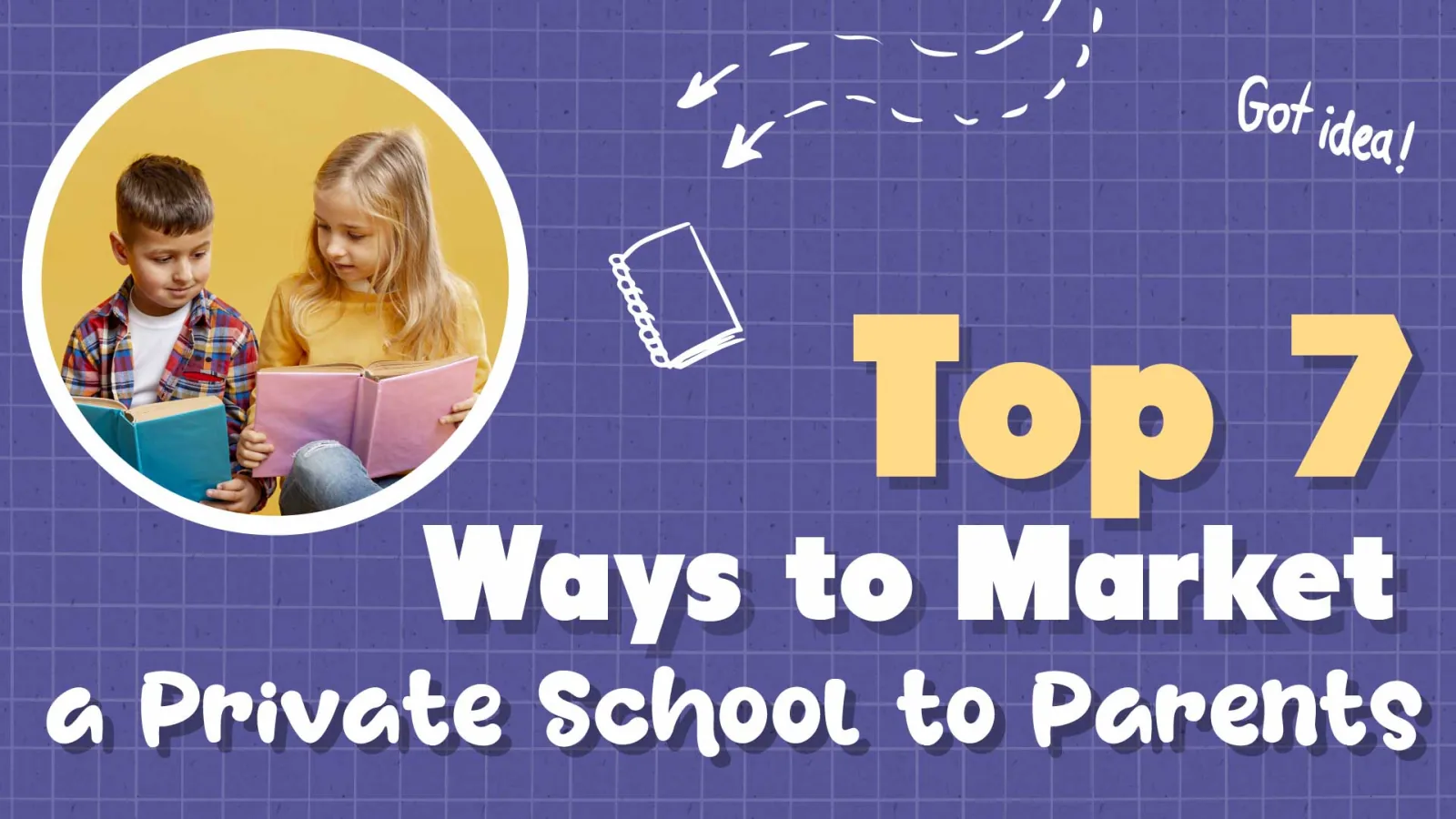 How to Market Your School to Parents: Top 7 Ideas