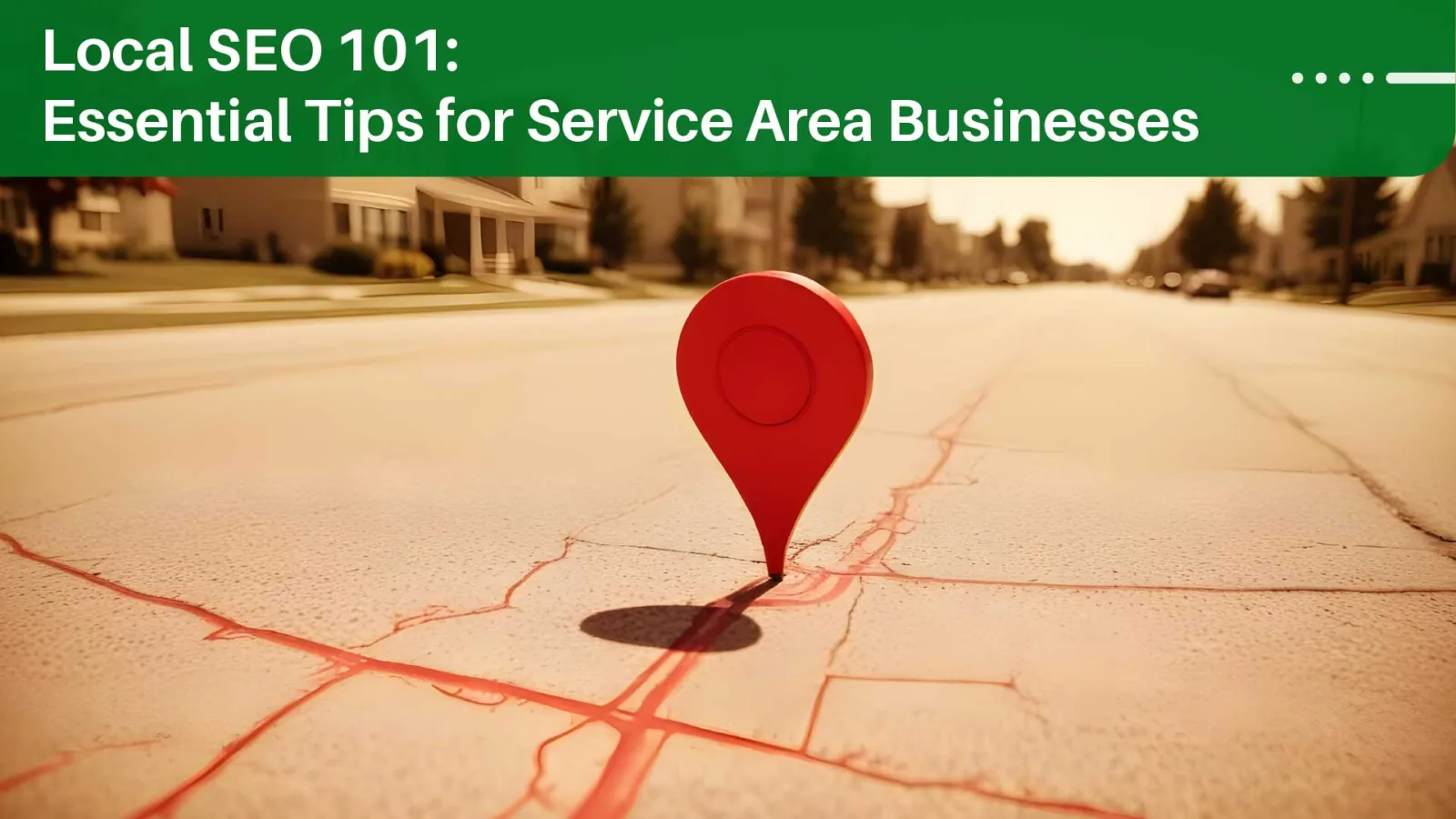 Local SEO 101: How to Grow Your Service Area Business Online