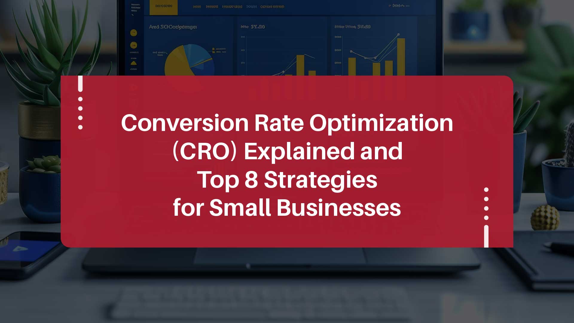 Boost Conversions: CRO Strategies for Small Businesses