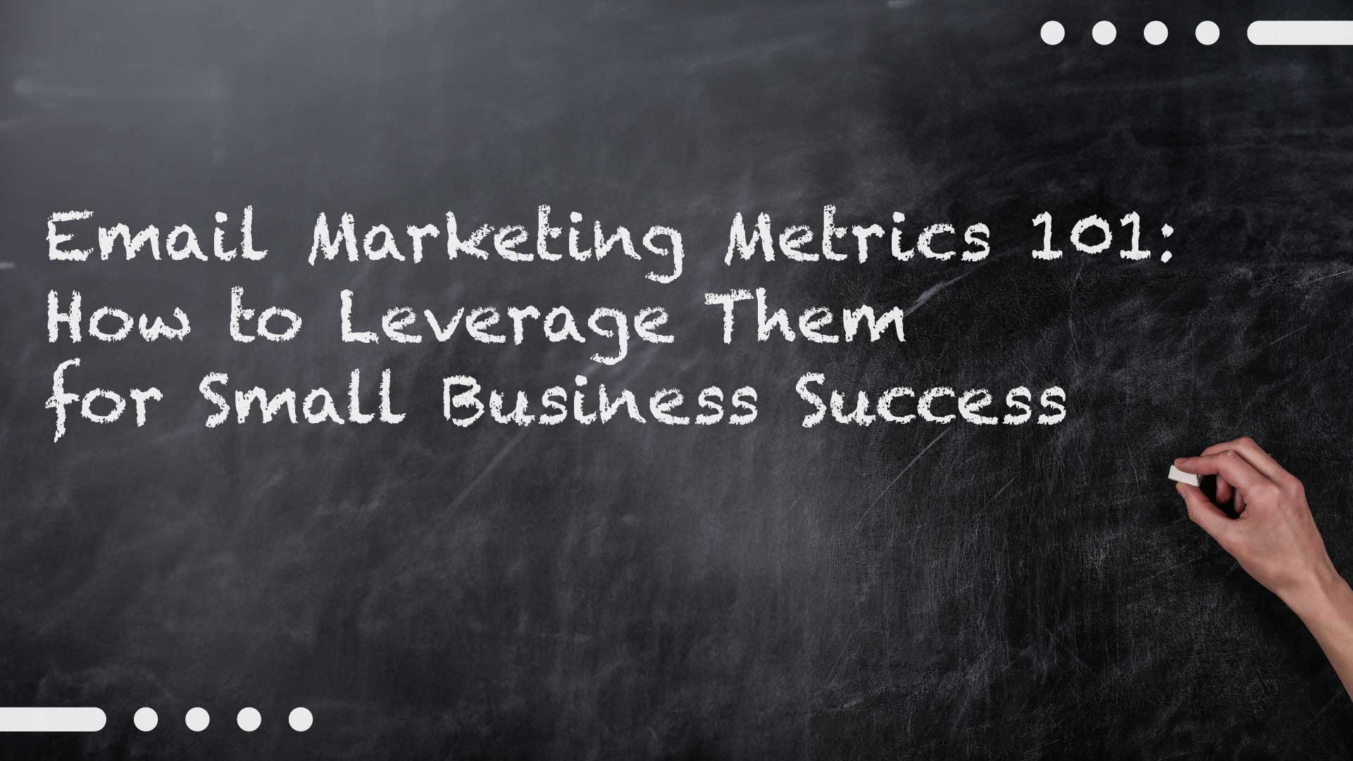Email Marketing Metrics 101: How to Use Them for Small Businesses