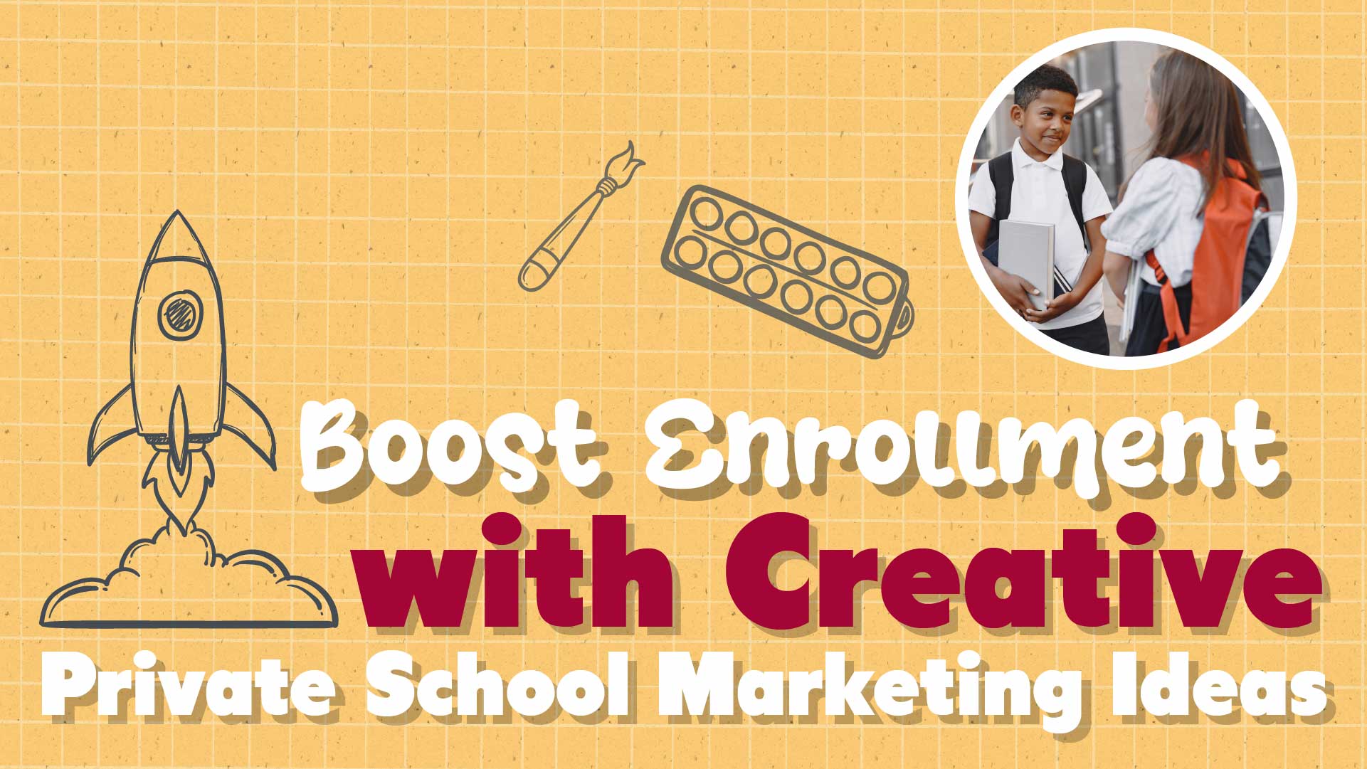 Boost Enrollment with These Private School Marketing Ideas