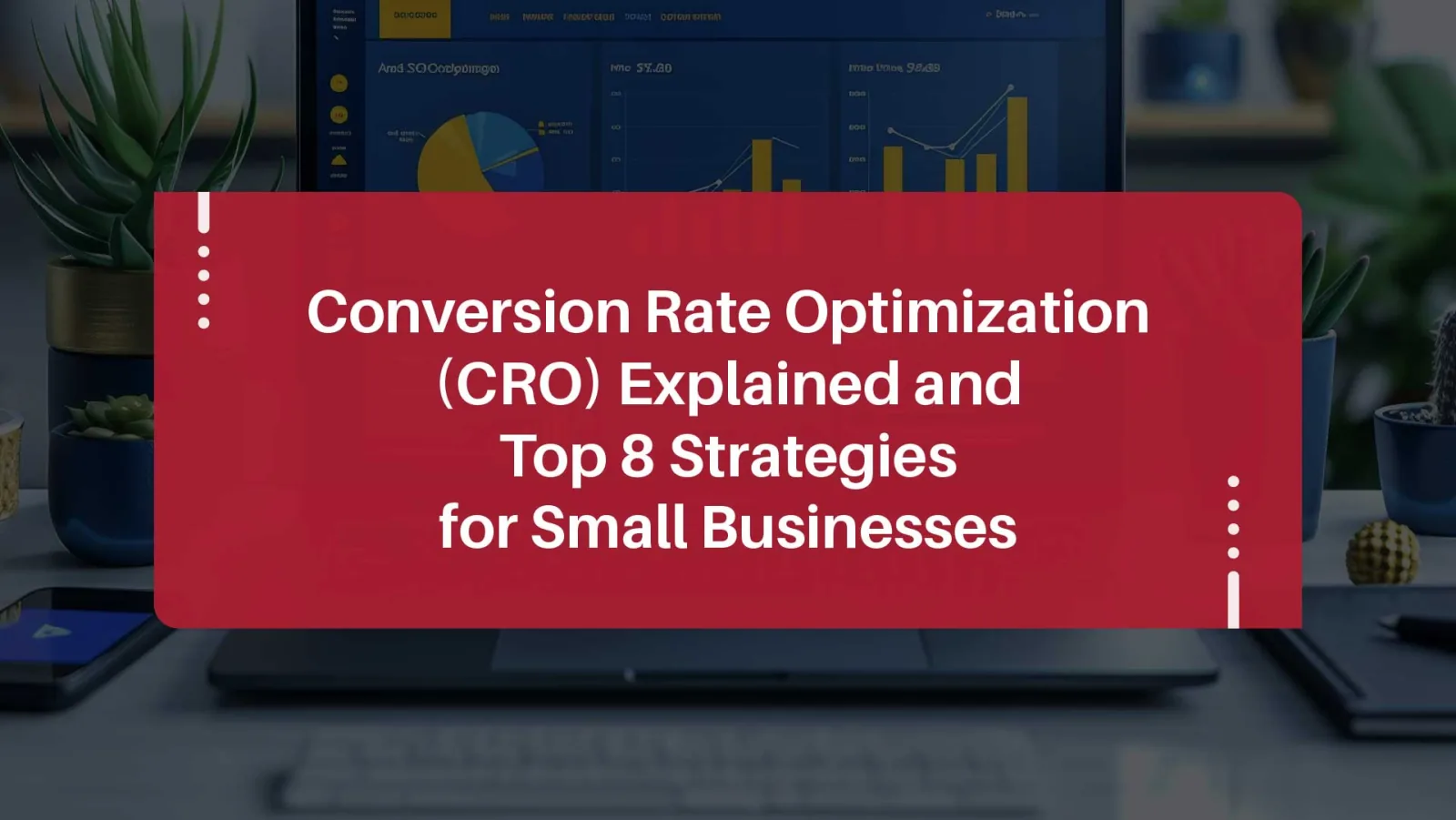 Boost Conversions: CRO Strategies for Small Businesses