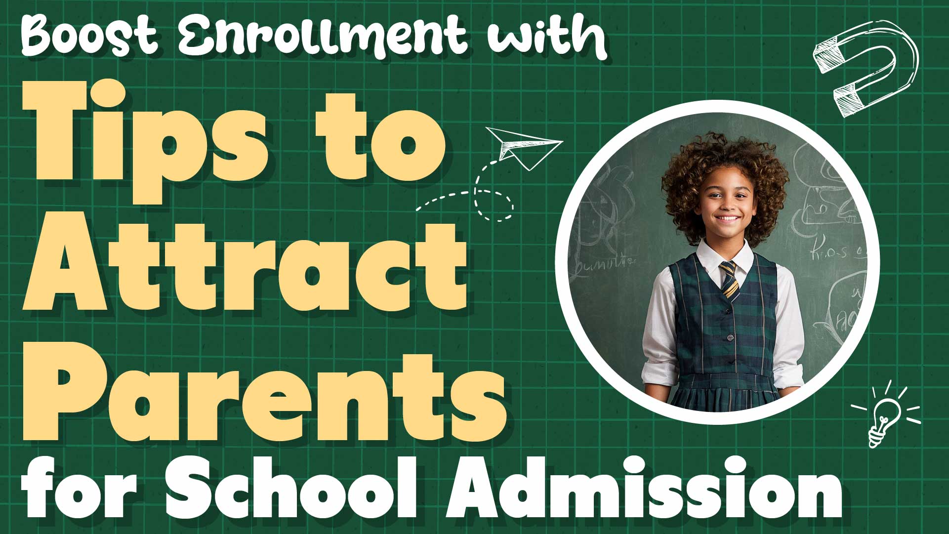 How to Increase School Enrollment: Tips to Attract Parents for School Admission
