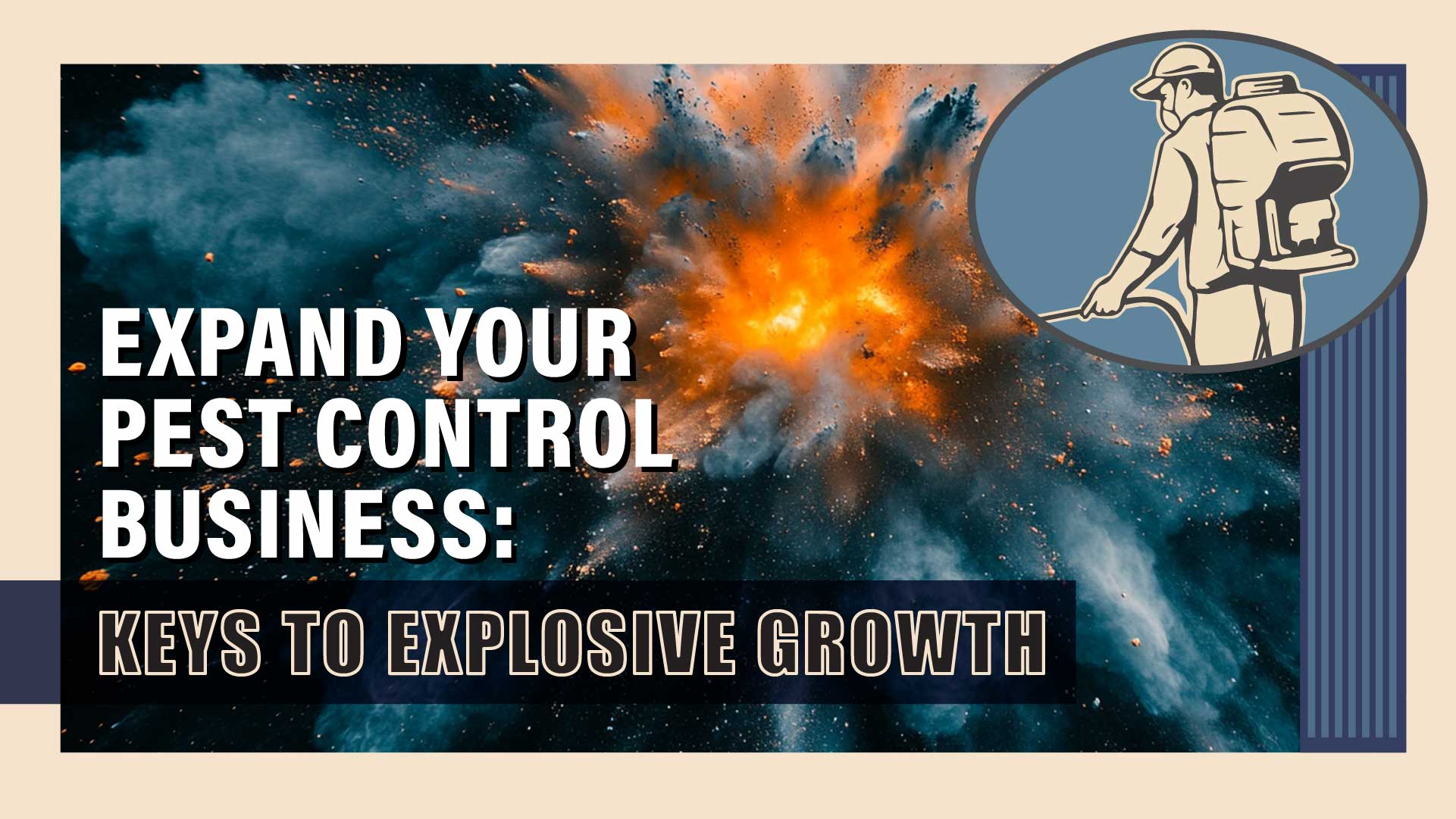 Expand Your Pest Control Business: Key Growth Hacks