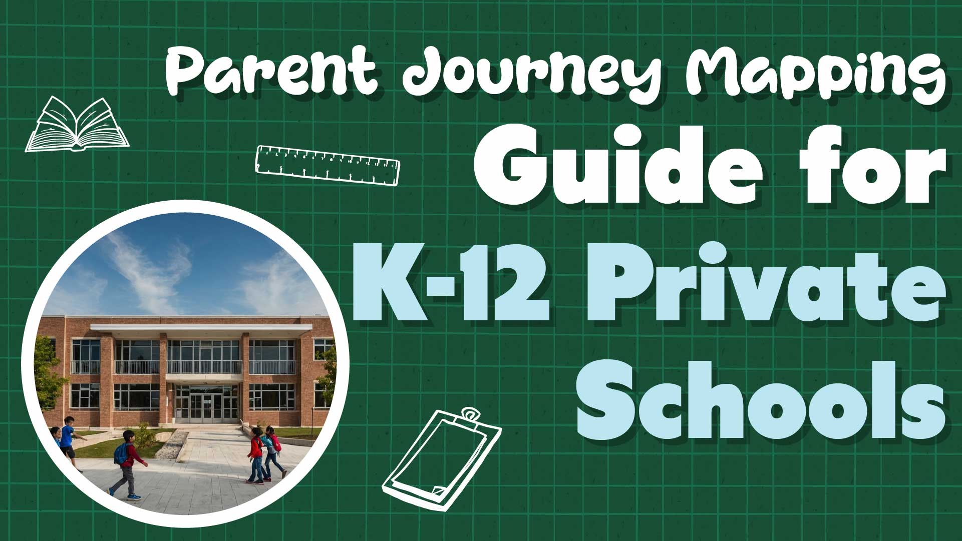 Parent Journey Mapping: The Ultimate Guide for School Growth