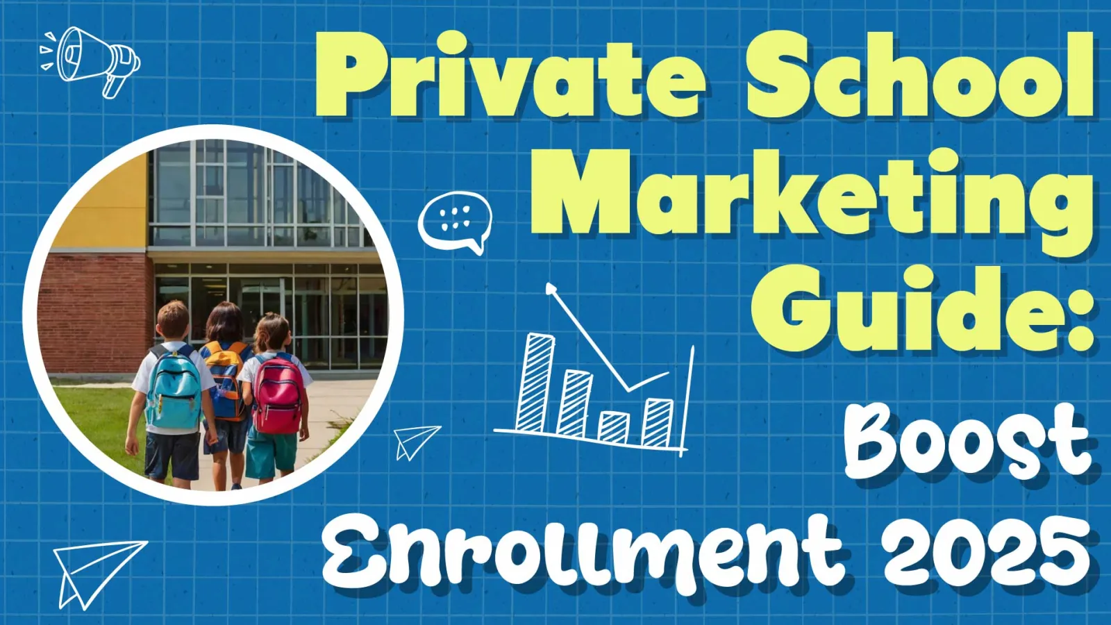 School Enrollment Strategy: Complete Guide for 2025