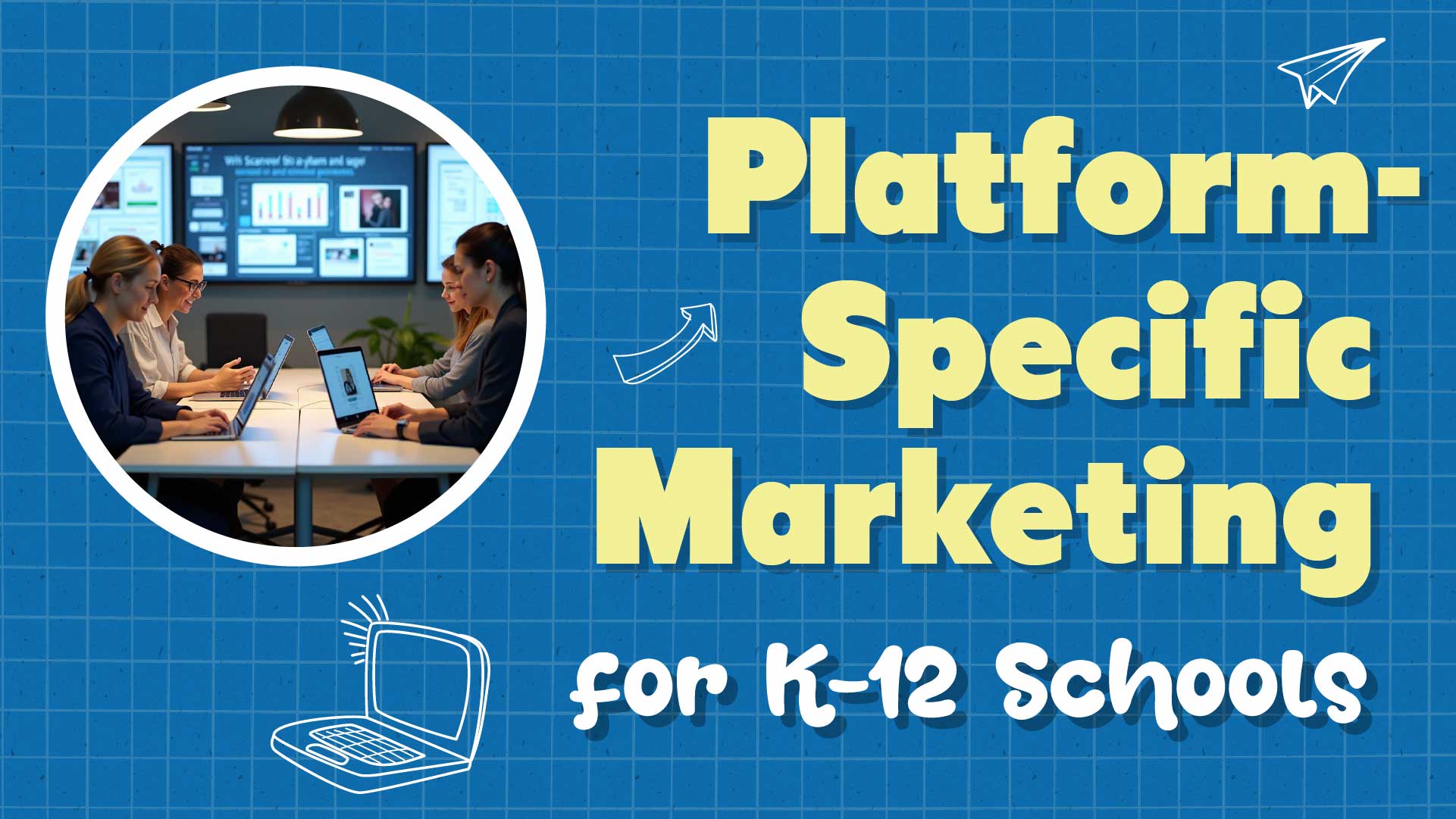 Platform-Specific Marketing for Private Schools