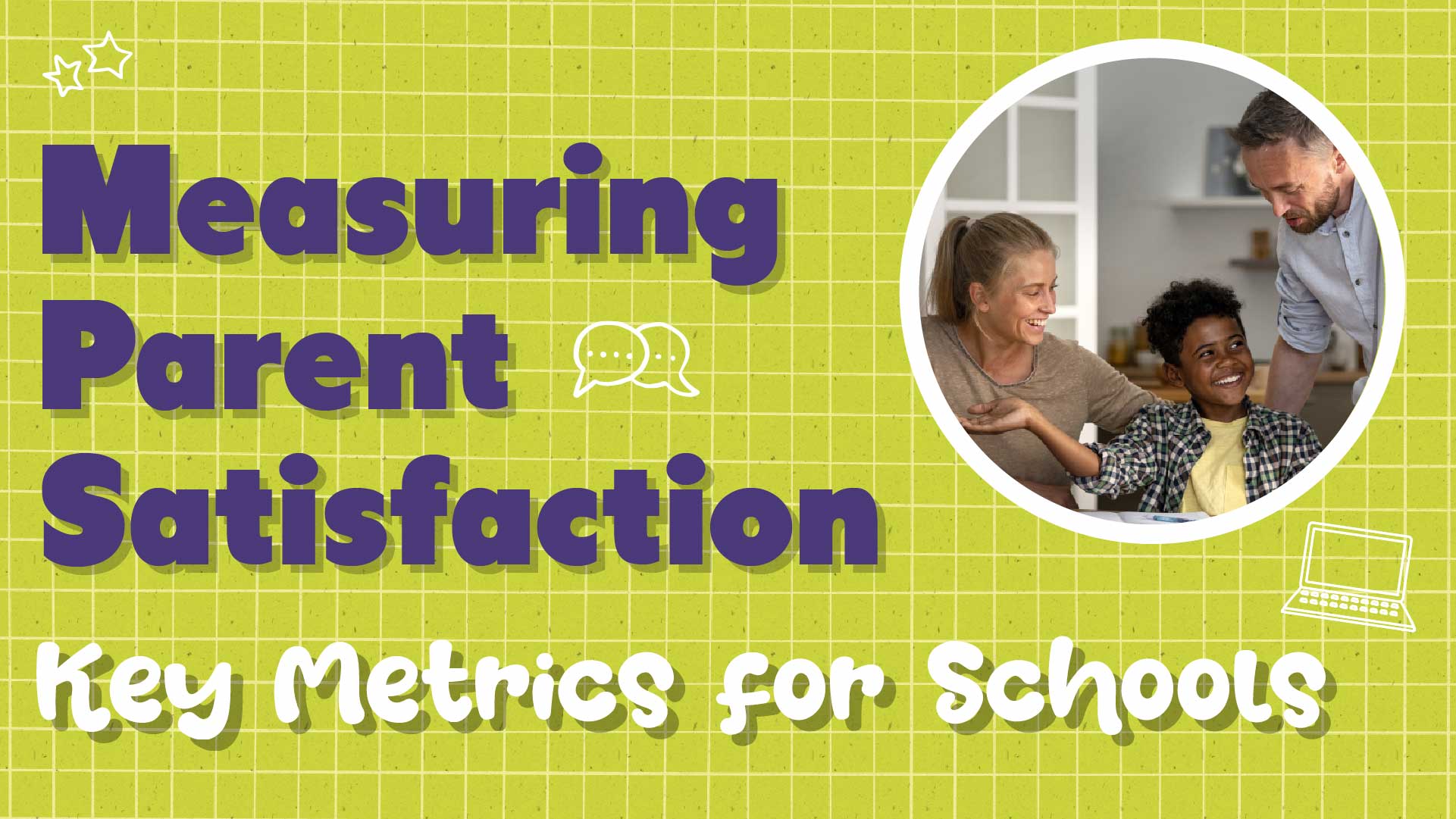 Measuring Parent Satisfaction: Key Metrics for Private Schools