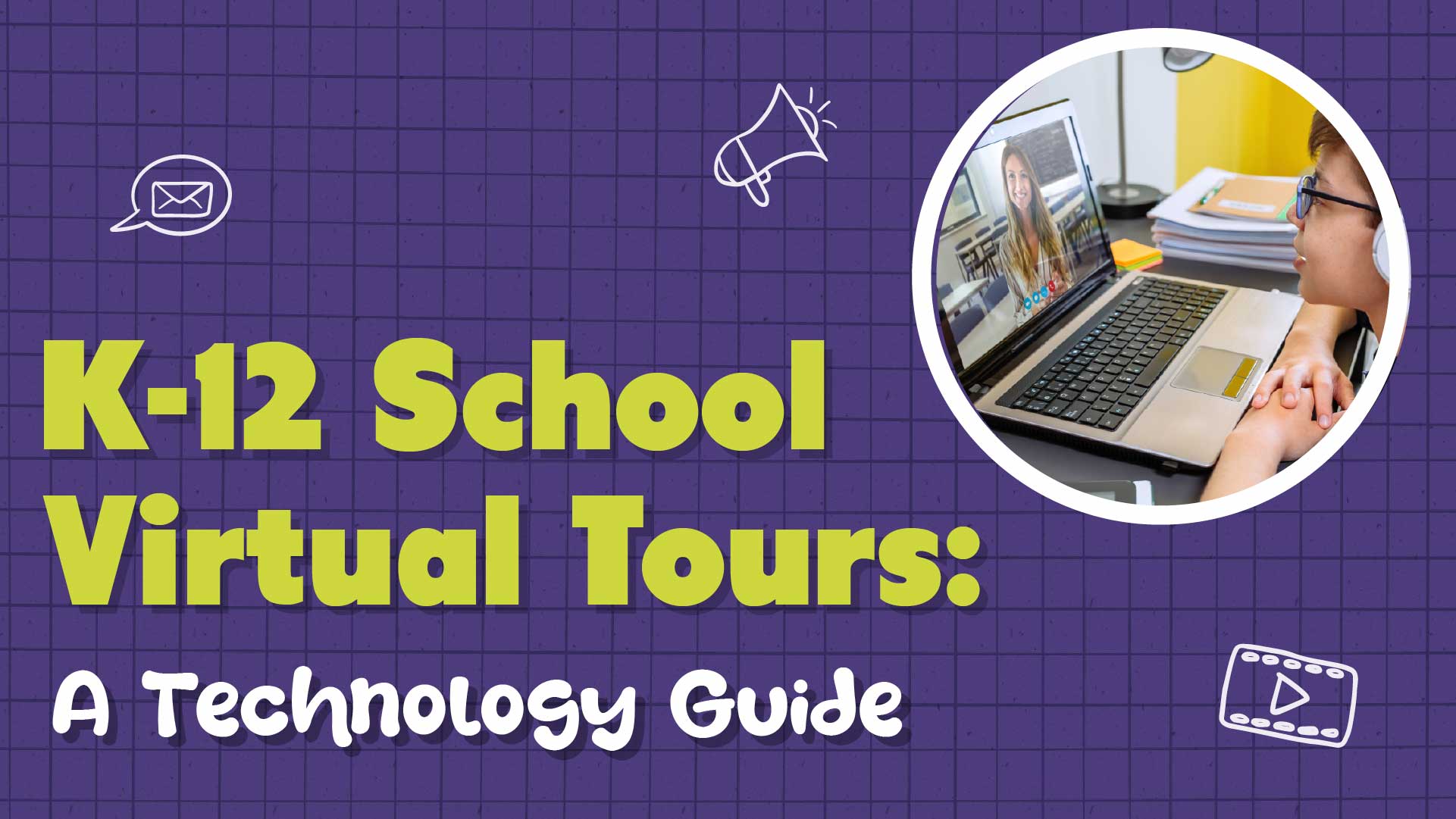 K-12 Private School Virtual Tours: A Technology Guide