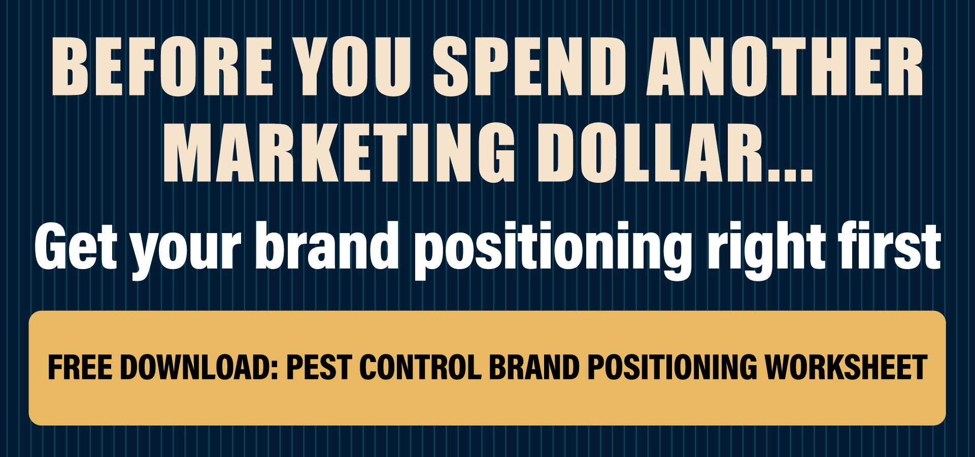 Pest Control Marketing ROI: Where Your Budget Actually Goes image FREE DOWNLOAD: Pest Control Brand Positioning Worksheet