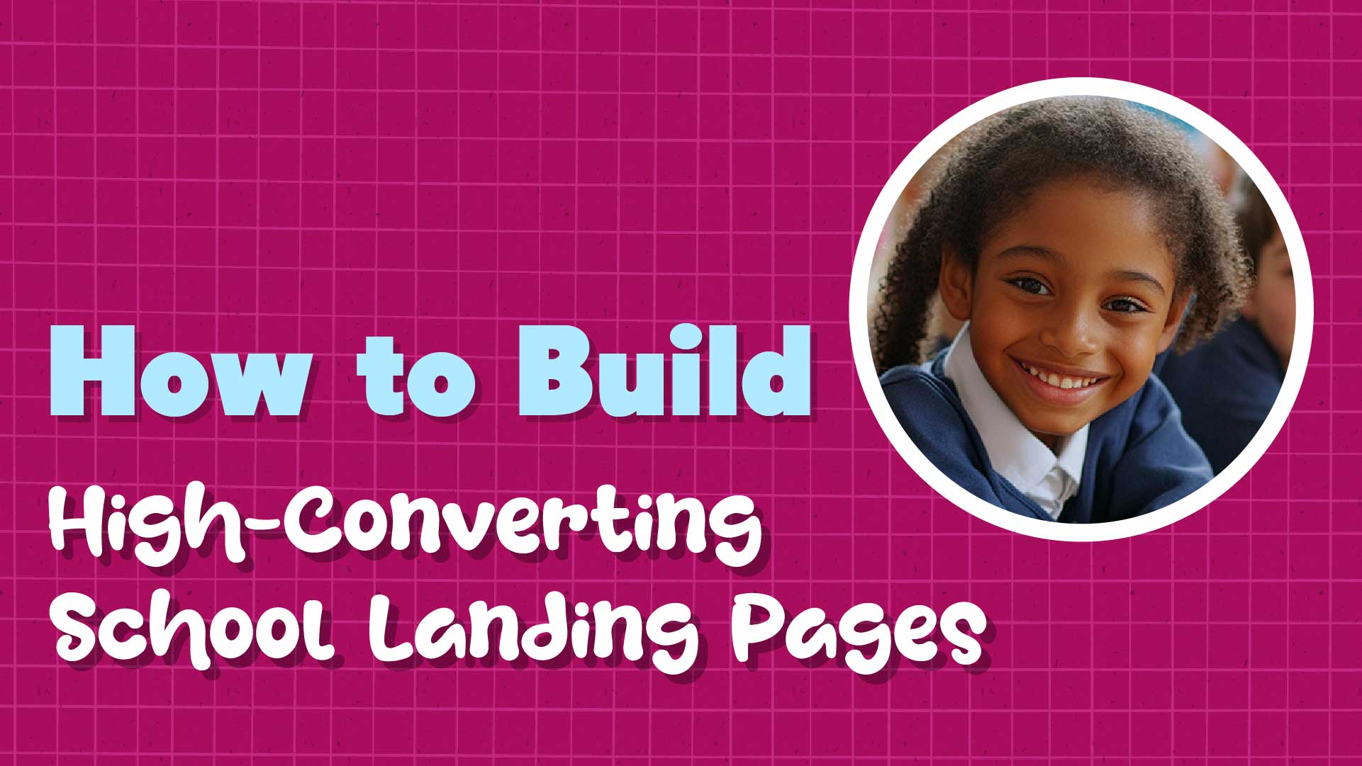 Step-by-Step Process to Create Your Admissions Landing Page