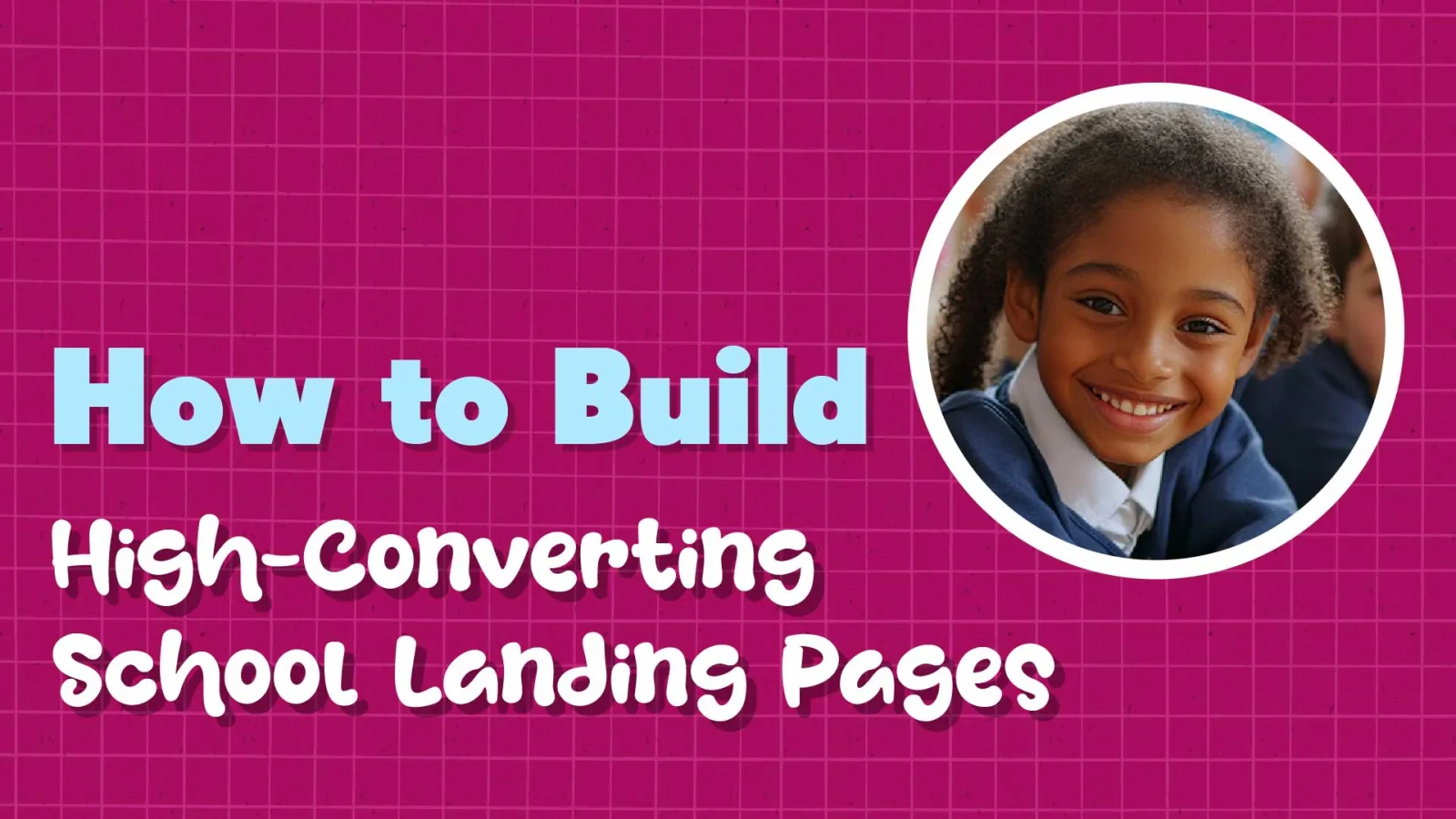 Step-by-Step Process to Create Your Admissions Landing Page