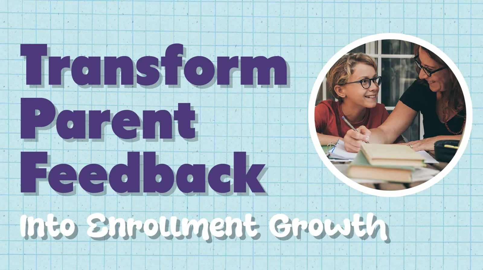 Measuring Parent Satisfaction: Digital Tools and Tactics