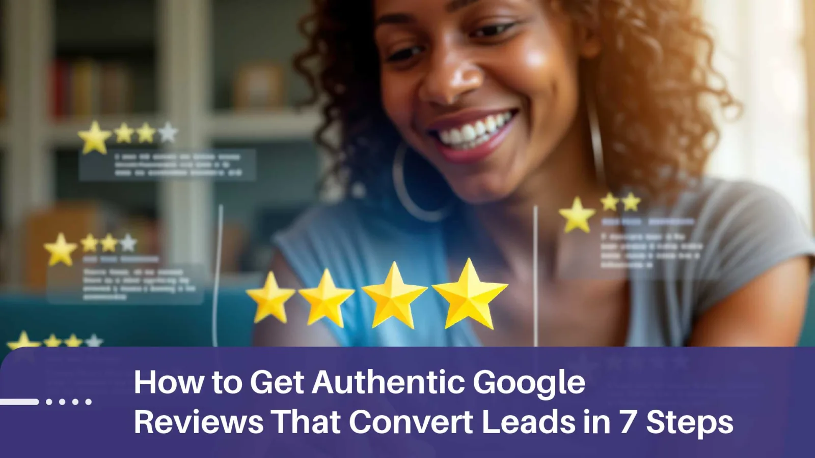 7 Steps to Get More Google Reviews for Your Home Services Business