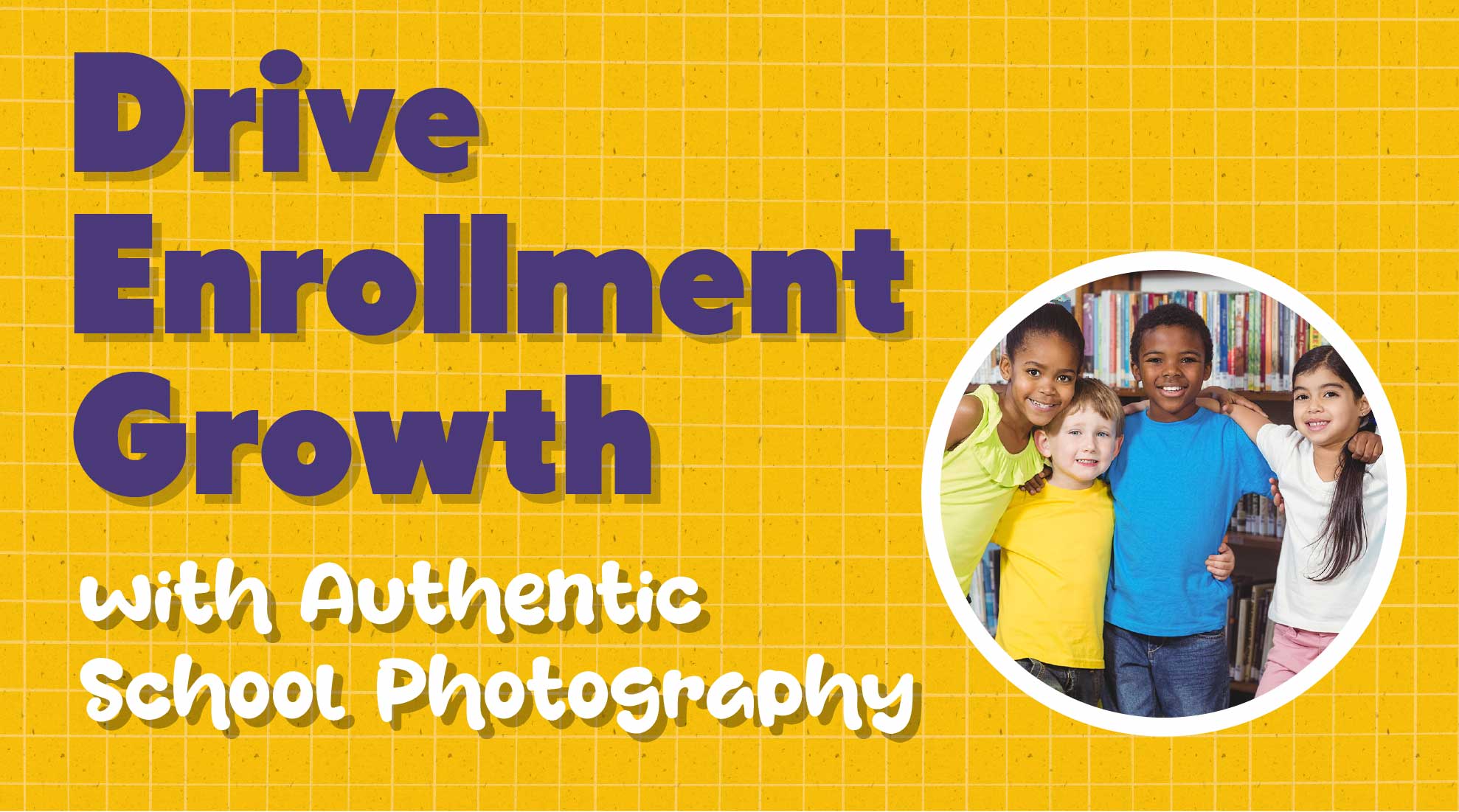Transform School Photos Into Enrollment Assets