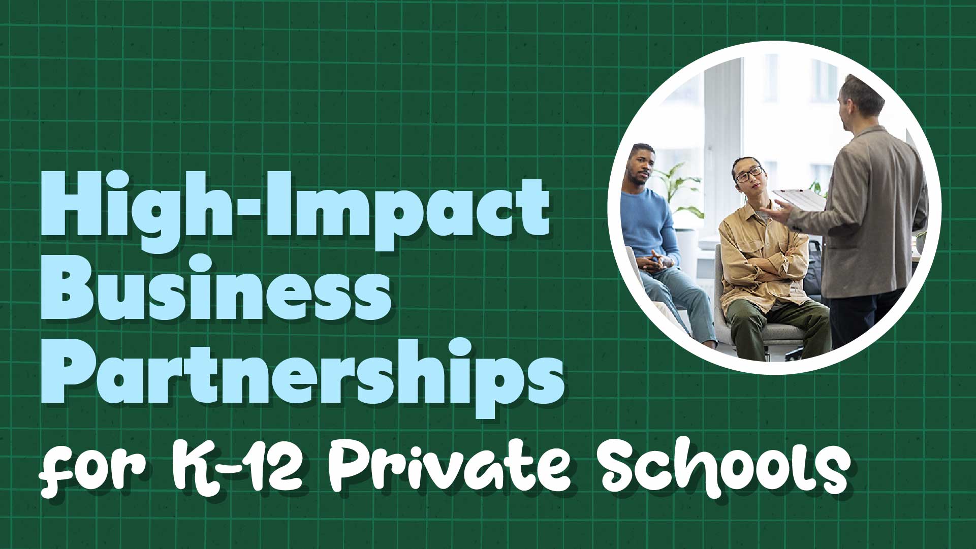 High-Impact Business Partnerships for Your K-12 Private School