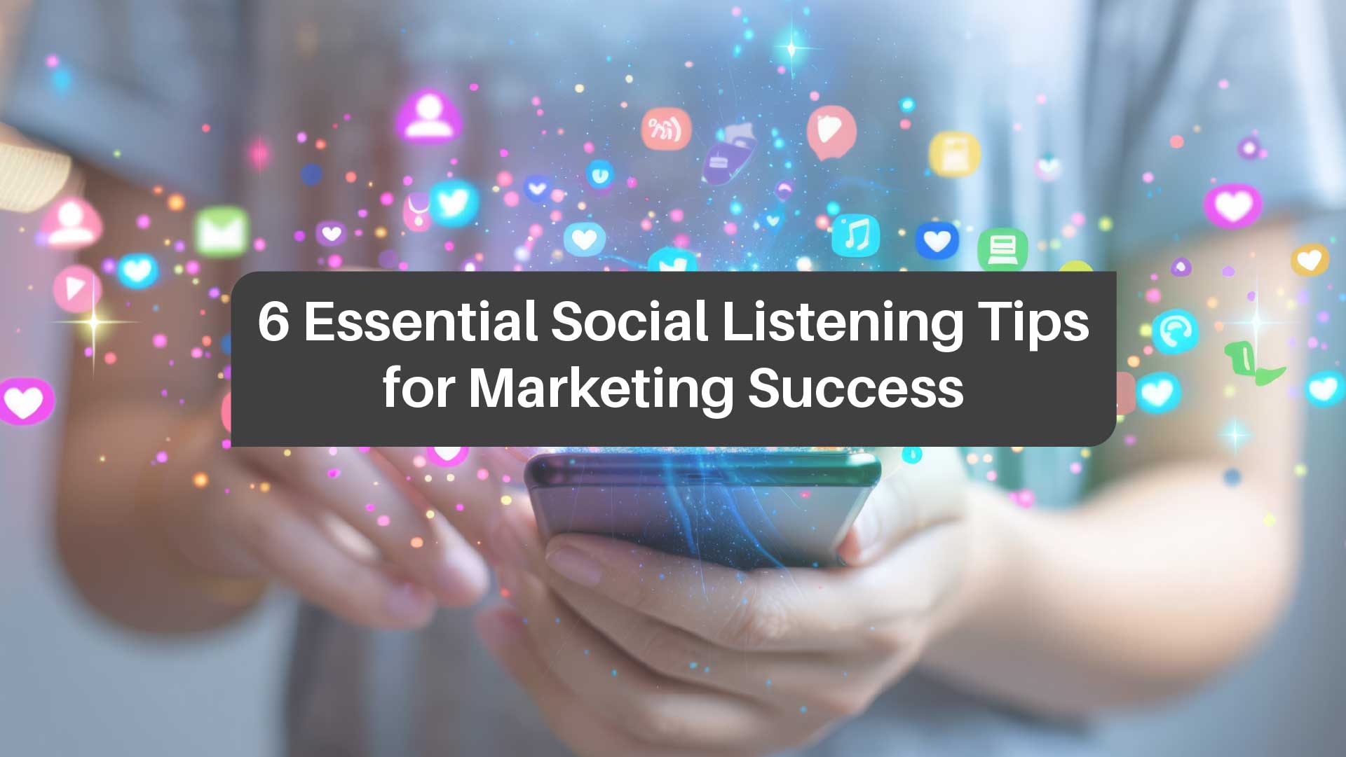 How Social Listening Drives Better Marketing Results