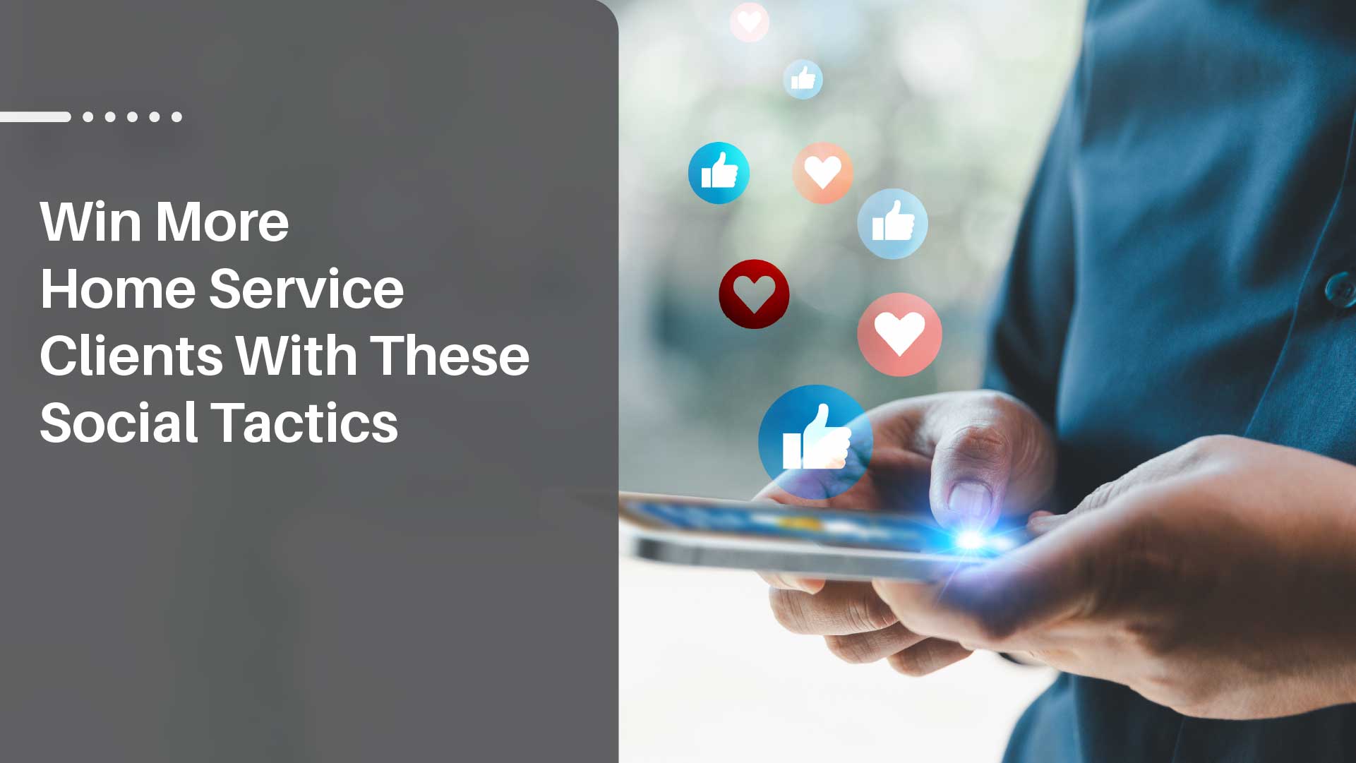10 Social Media Strategies That Win Home Service Clients