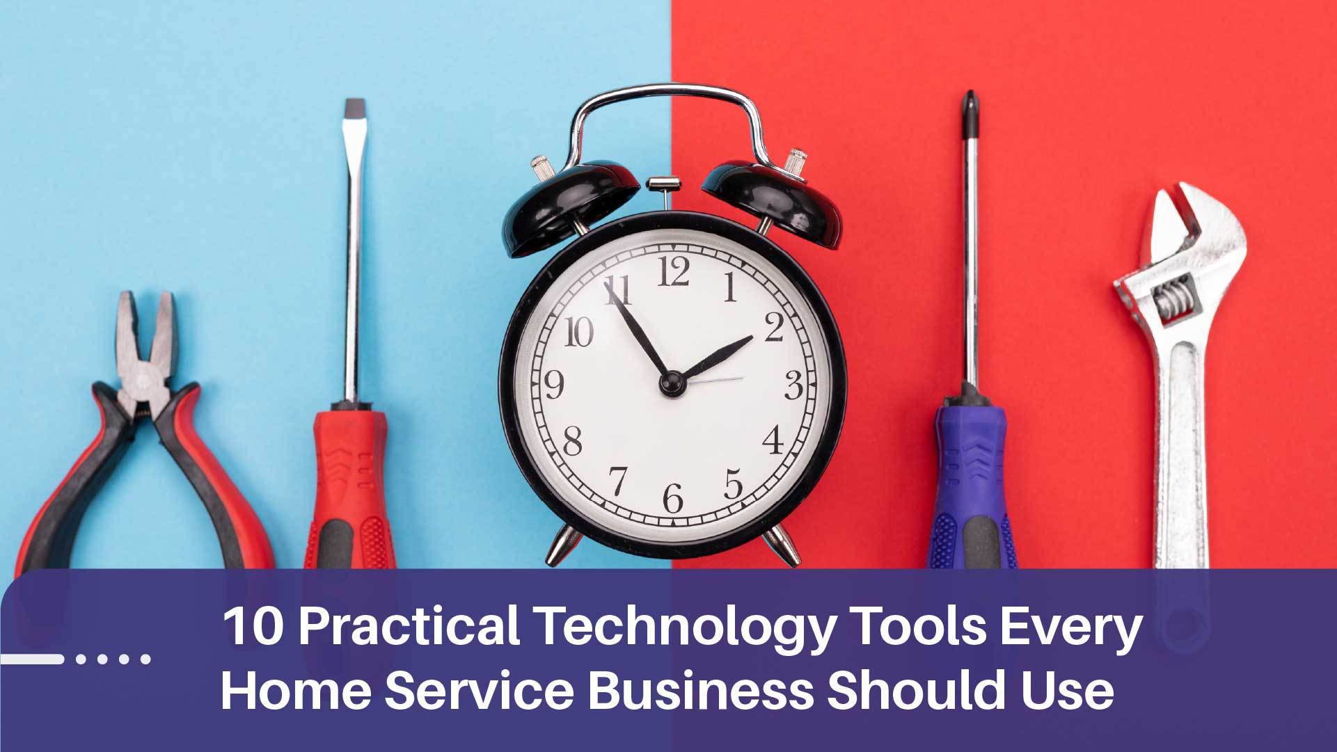10 Essential Tech Tools for Home Service Businesses