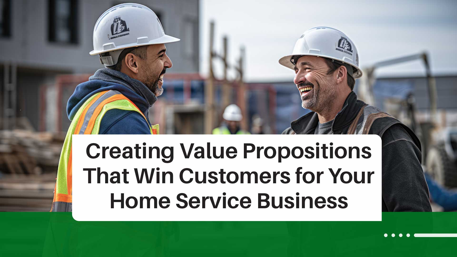 How to Create Trust-Building Value Props for Home Services