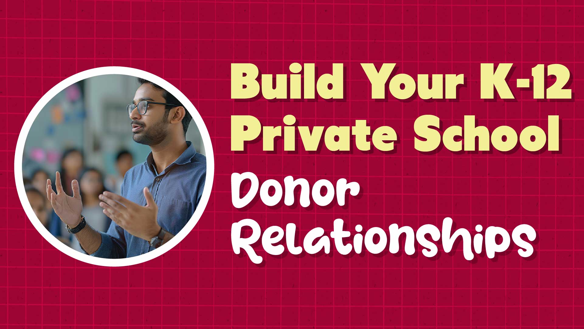 Build Donor Relationships That Drive Results