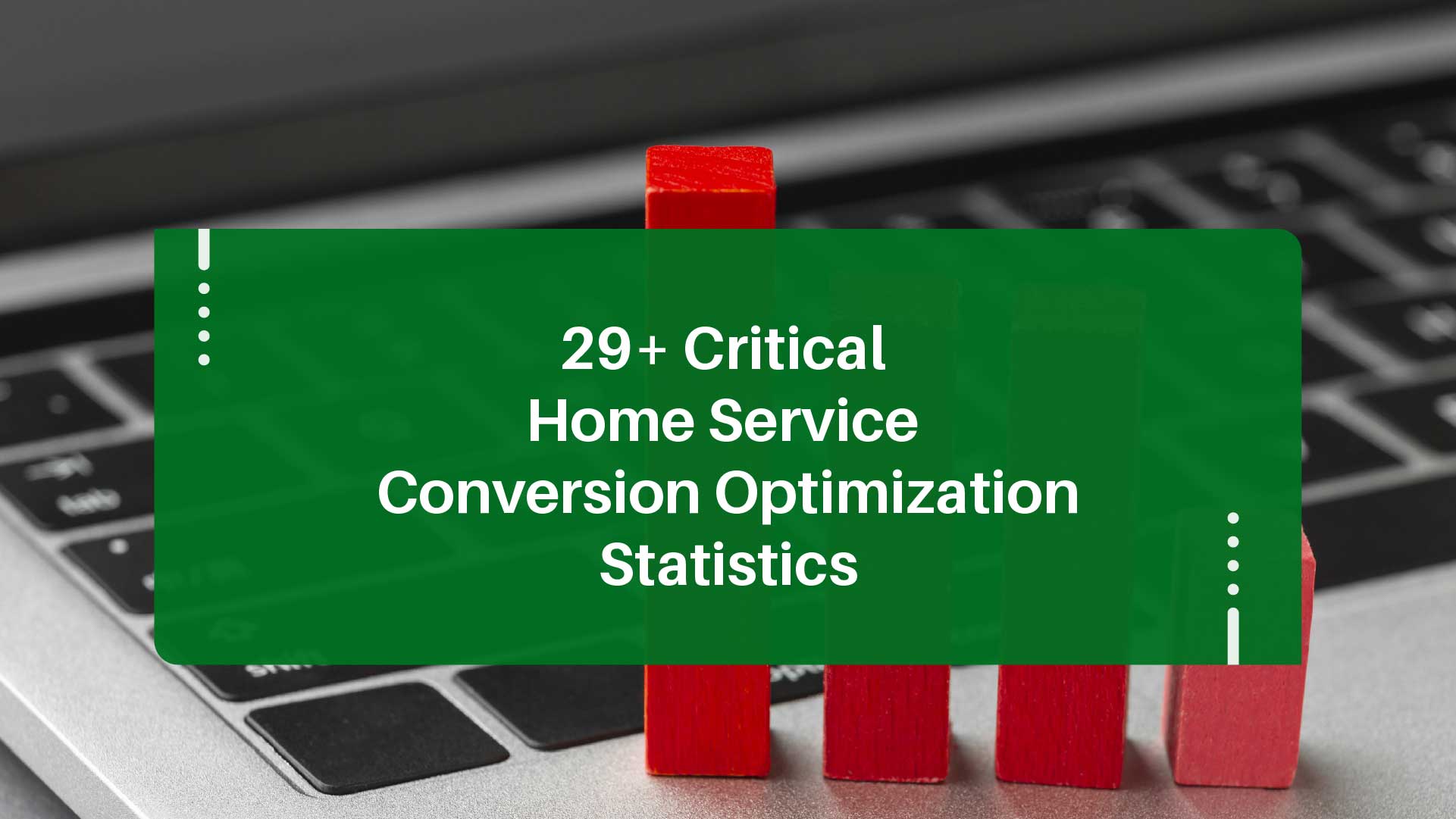 29+ CRO Statistics Every Home Service Owner Must Know