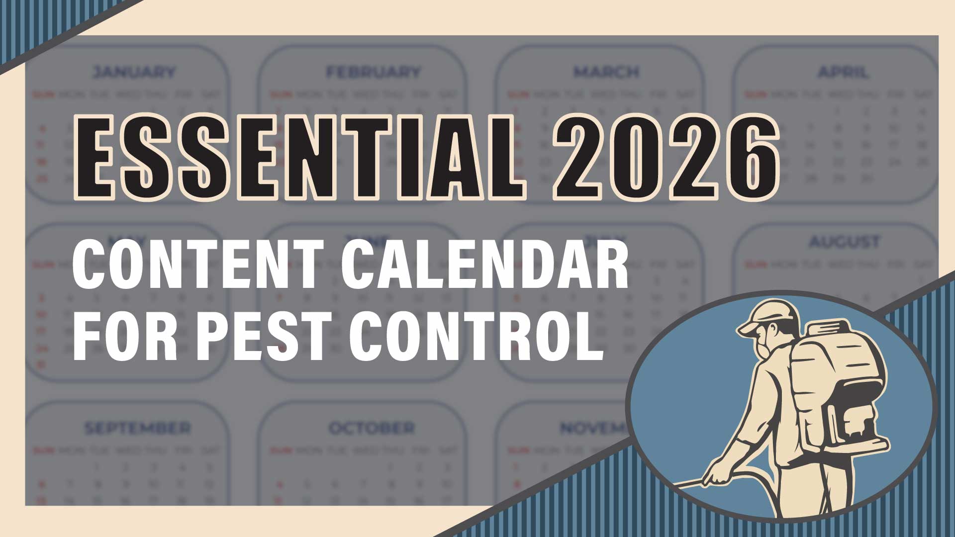 The 2026 Pest Control Content Calendar: 52-Week Guide to More Leads