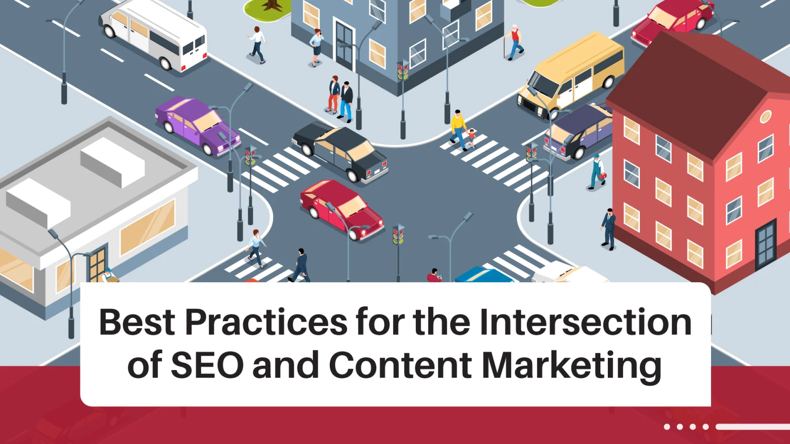 The Intersection of SEO and Content Marketing: Best Practices