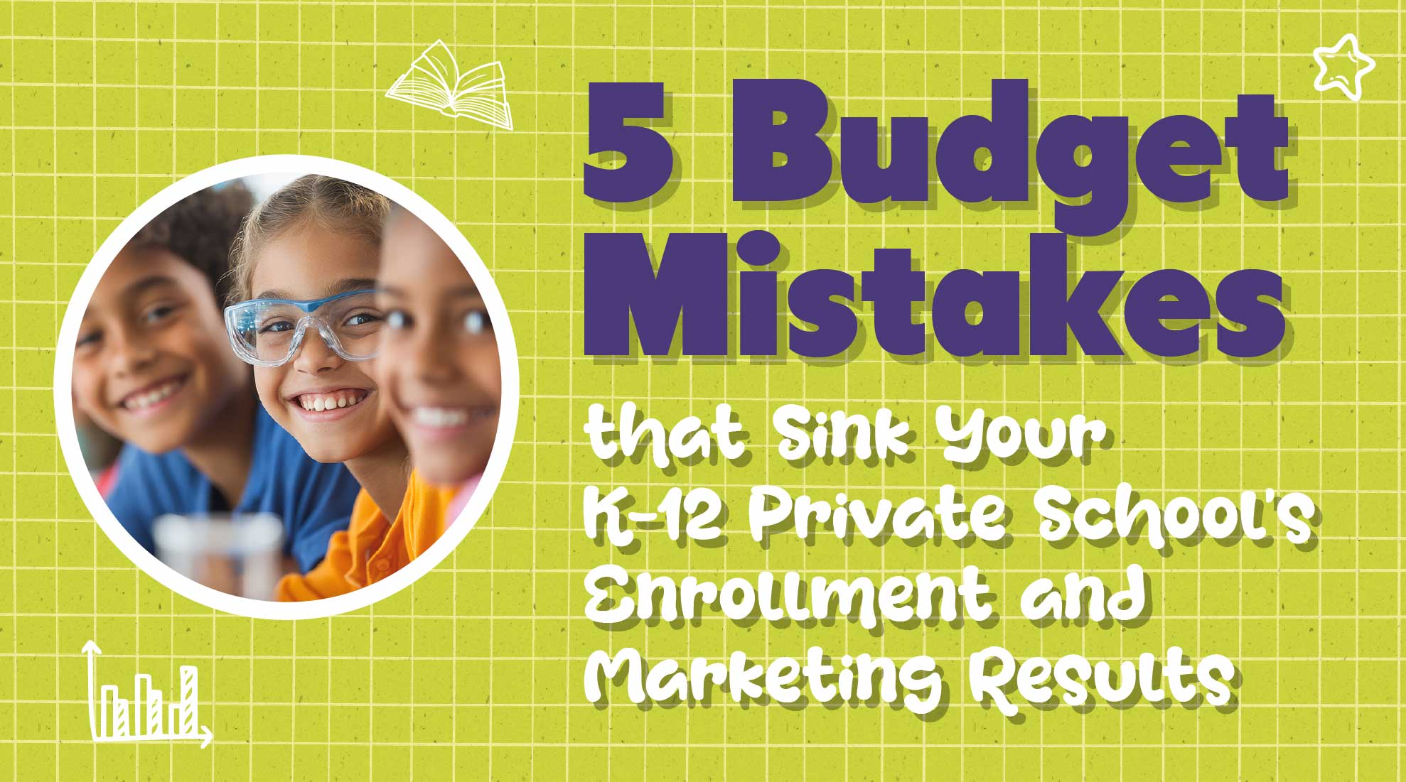 5 Budget Mistakes That Sink Your Private School