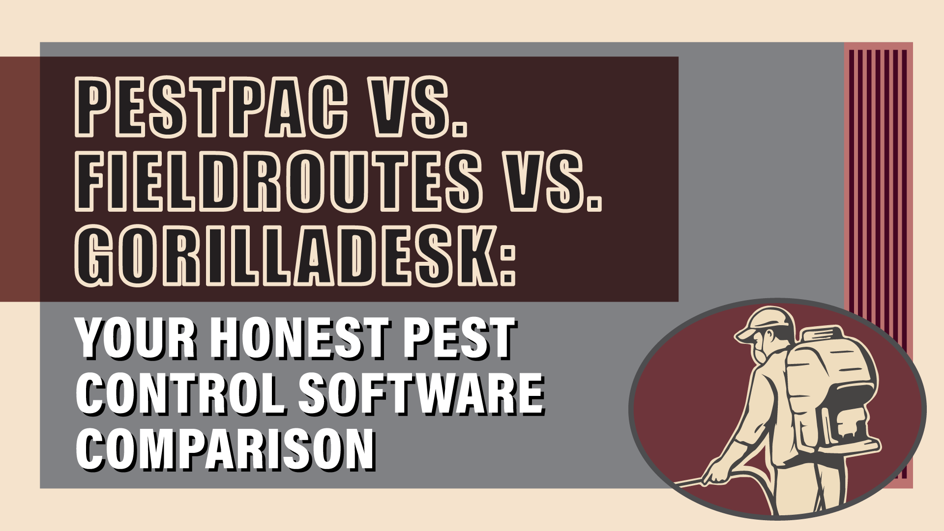 PestPac vs. FieldRoutes vs. GorillaDesk: Your Honest Comparison