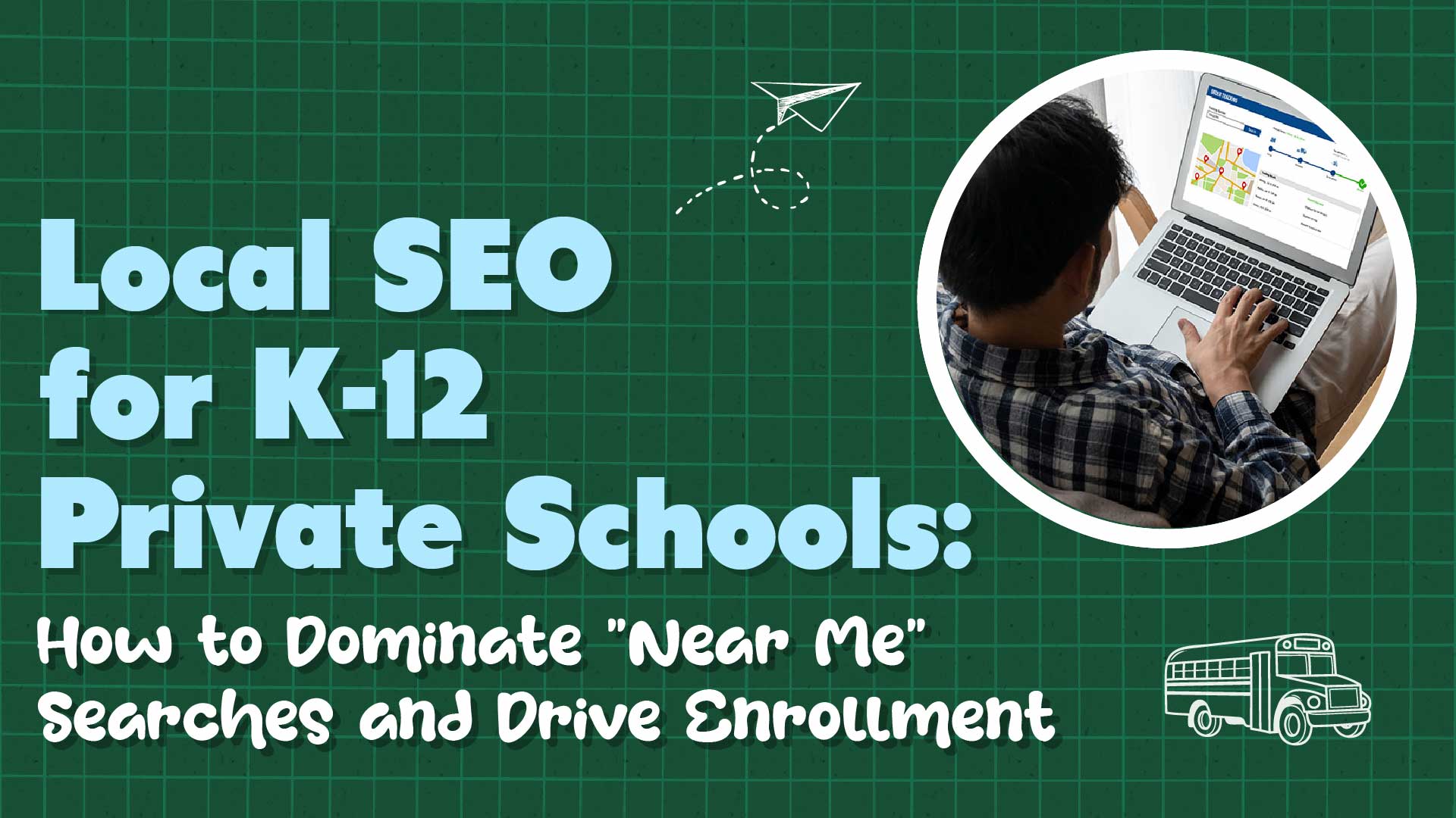 Local SEO for Private Schools: How to Dominate 