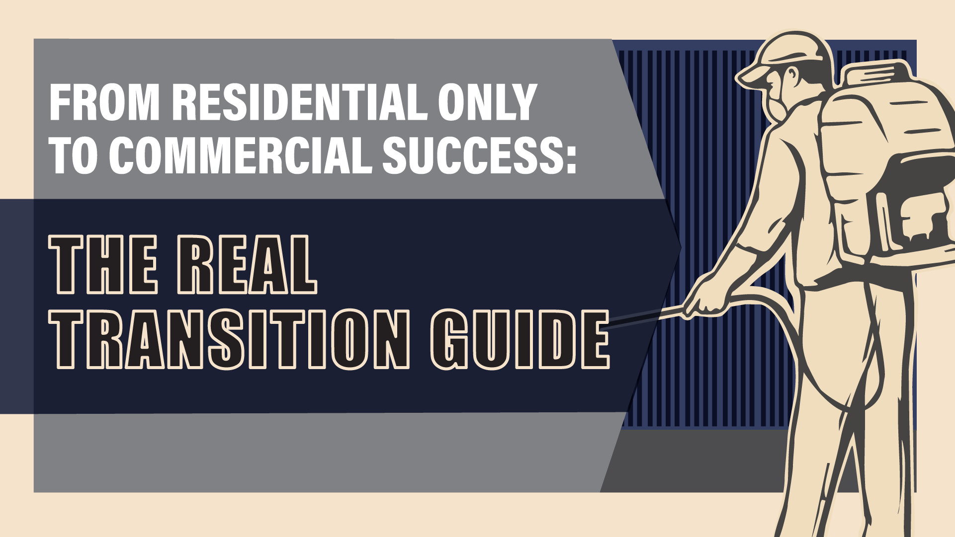 Adding Commercial Accounts: A Guide for Residential-Focused Companies