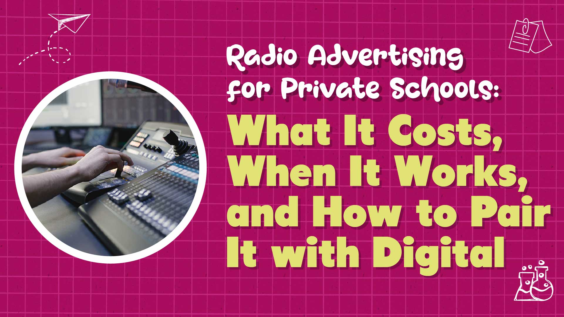 Radio Advertising for Private Schools: A Practical Guide to Local Audio Marketing