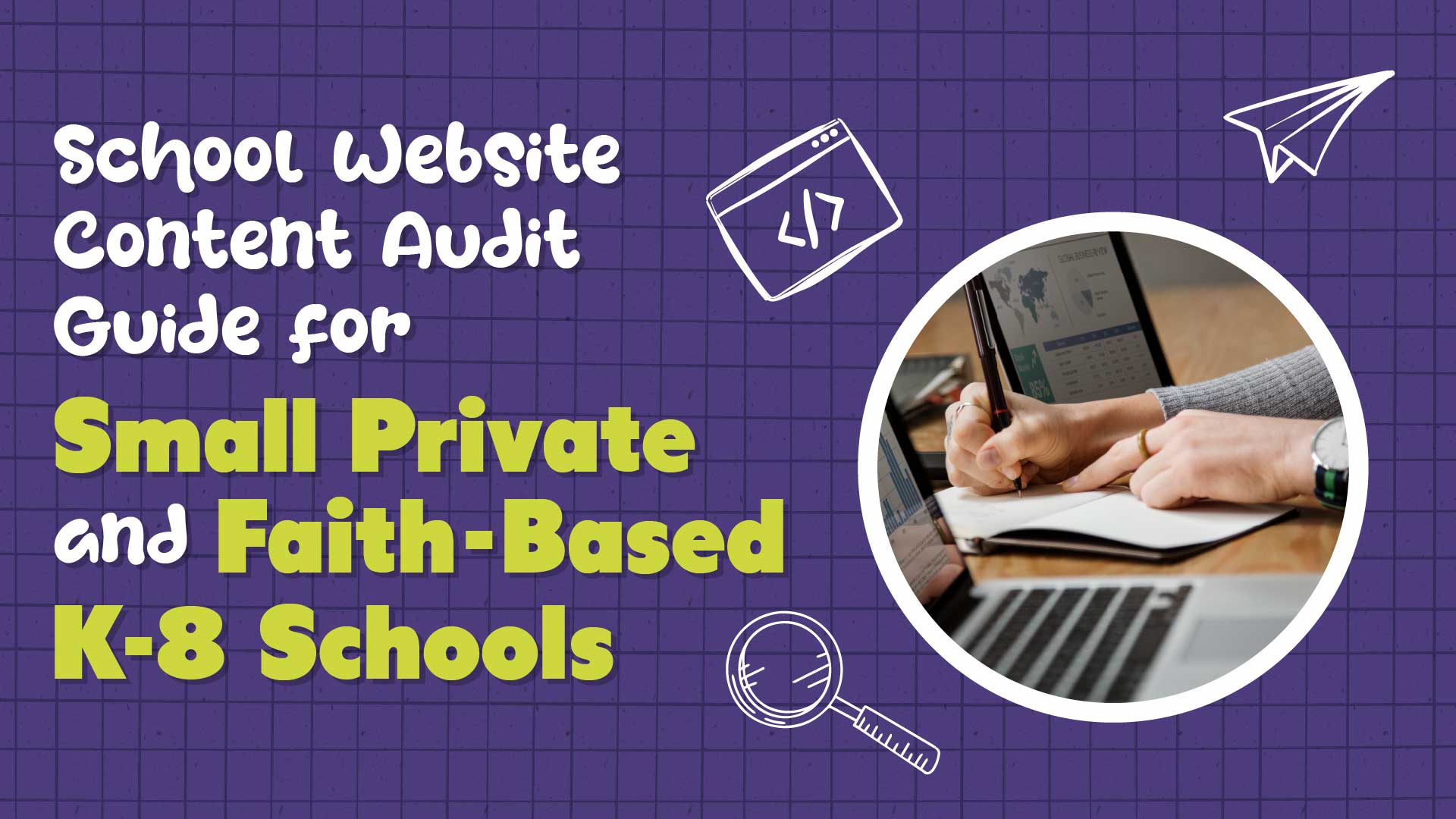 A School Website Content Audit Guide for Small Private Schools