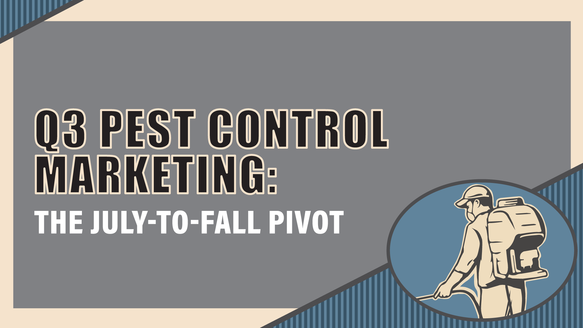 Why the Best Pest Control Operators Treat July 1 as Marketing Halftime