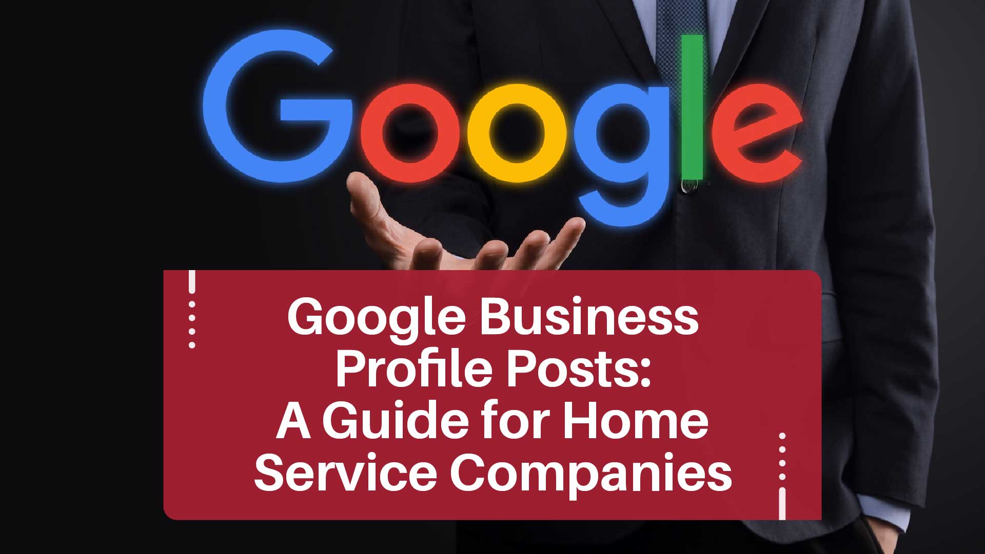 What Google Business Profile Posts Actually Do for Home Service Companies