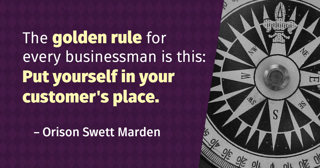 Quotes to Get Through a Manic: Avoid These Costly Mistakes image The golden rule for every businessman is this: Put yourself in your customer