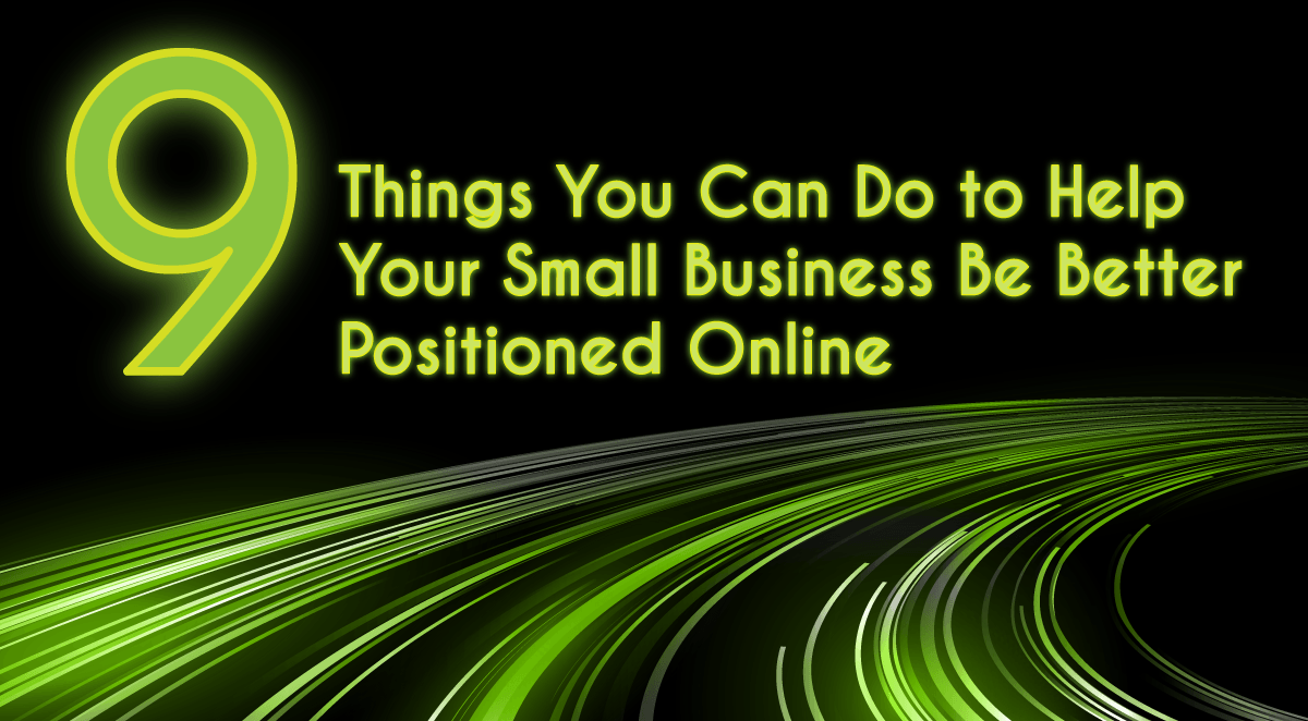 Market Your Rural Small: Tactics That Pay for Themselves image Nine things you can do to help your small business be better positioned online