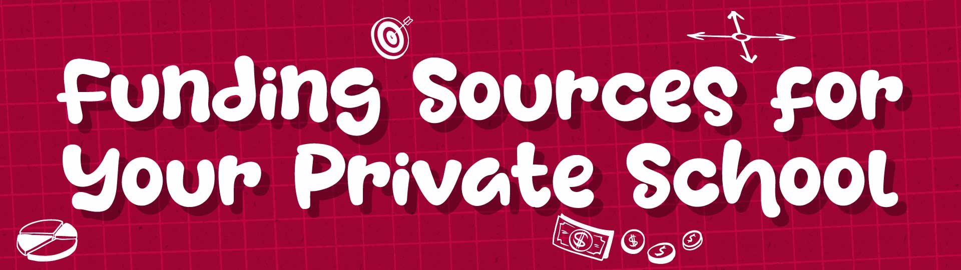 Launching a K-12 Private School: a Comprehensive Guide image Funding Sources for Your Private School