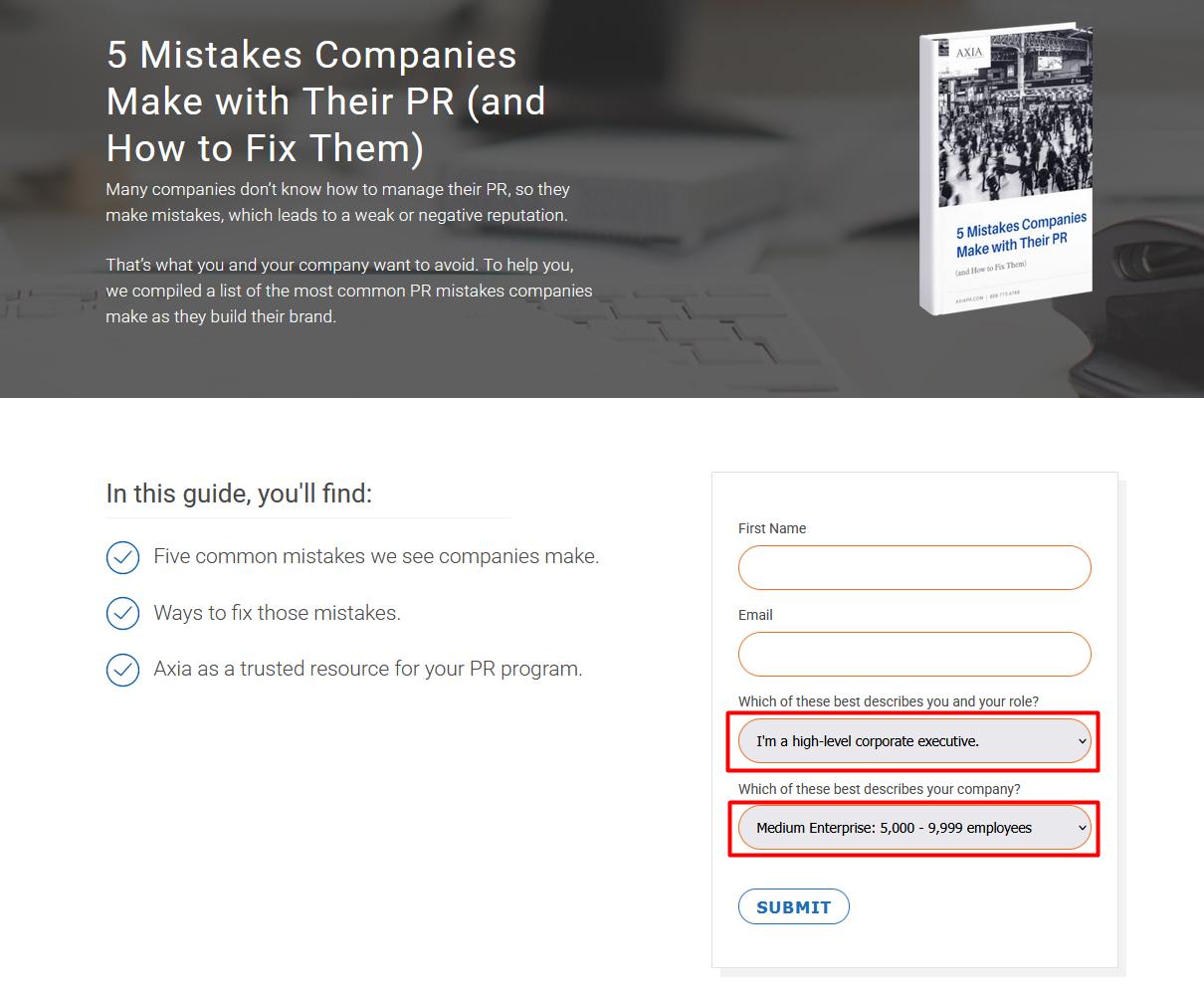 The Real Story Behind Advanced Tactics to Consistently image Axia created a downloadable PDF highlighting public relations mistakes to pull quality leads into the sales funnel and single out higher-value clients through firmographic segmentation.