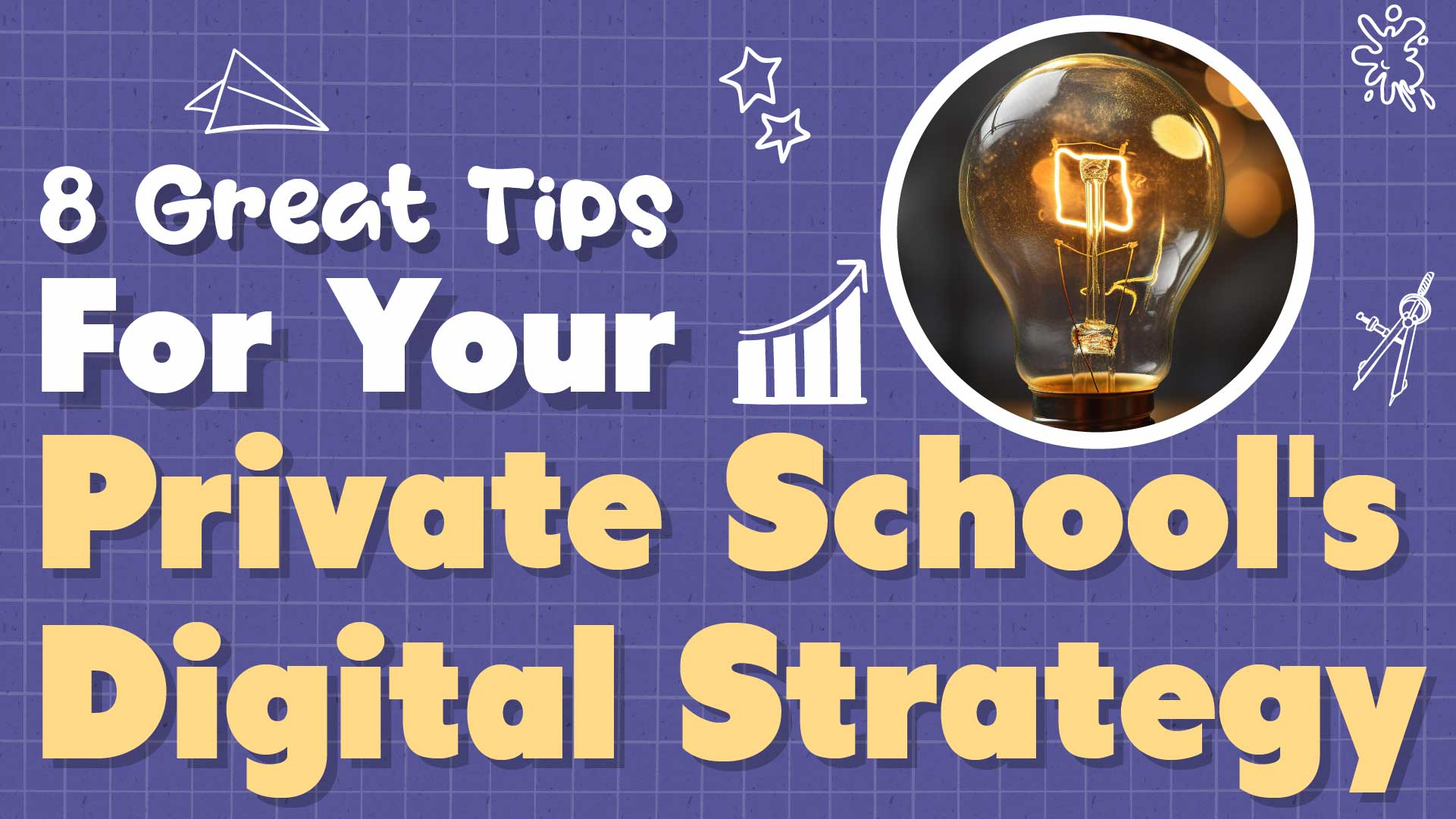 8 Great Tips Your Private School Digital Marketing Success