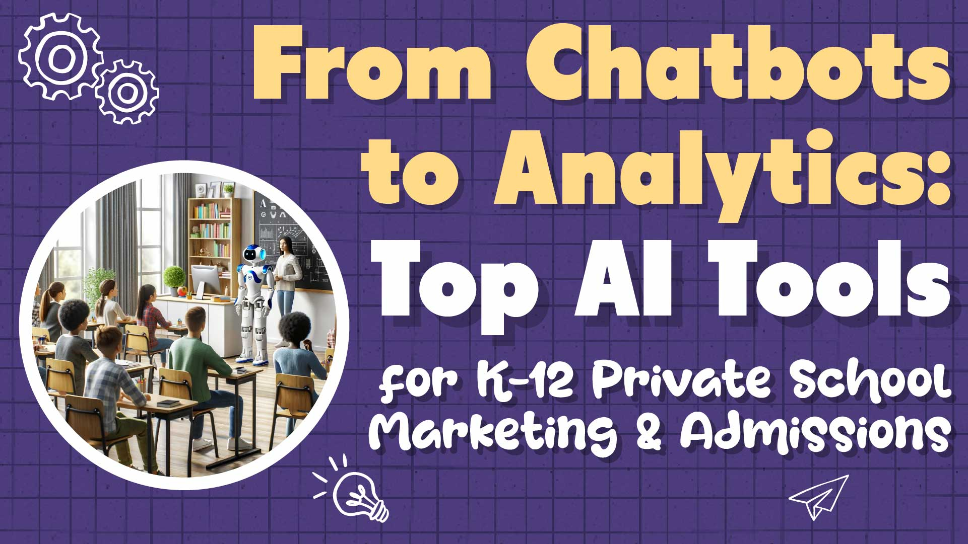 Top AI Tools for K-12 Private School Marketing and Admission