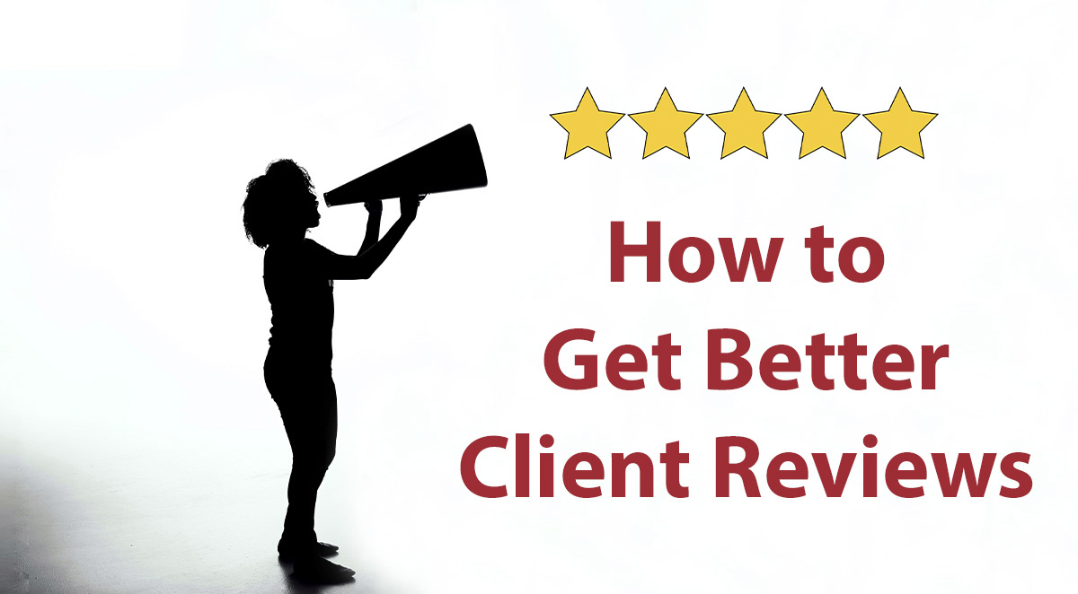 Get Better Client Reviews for Your Small Business