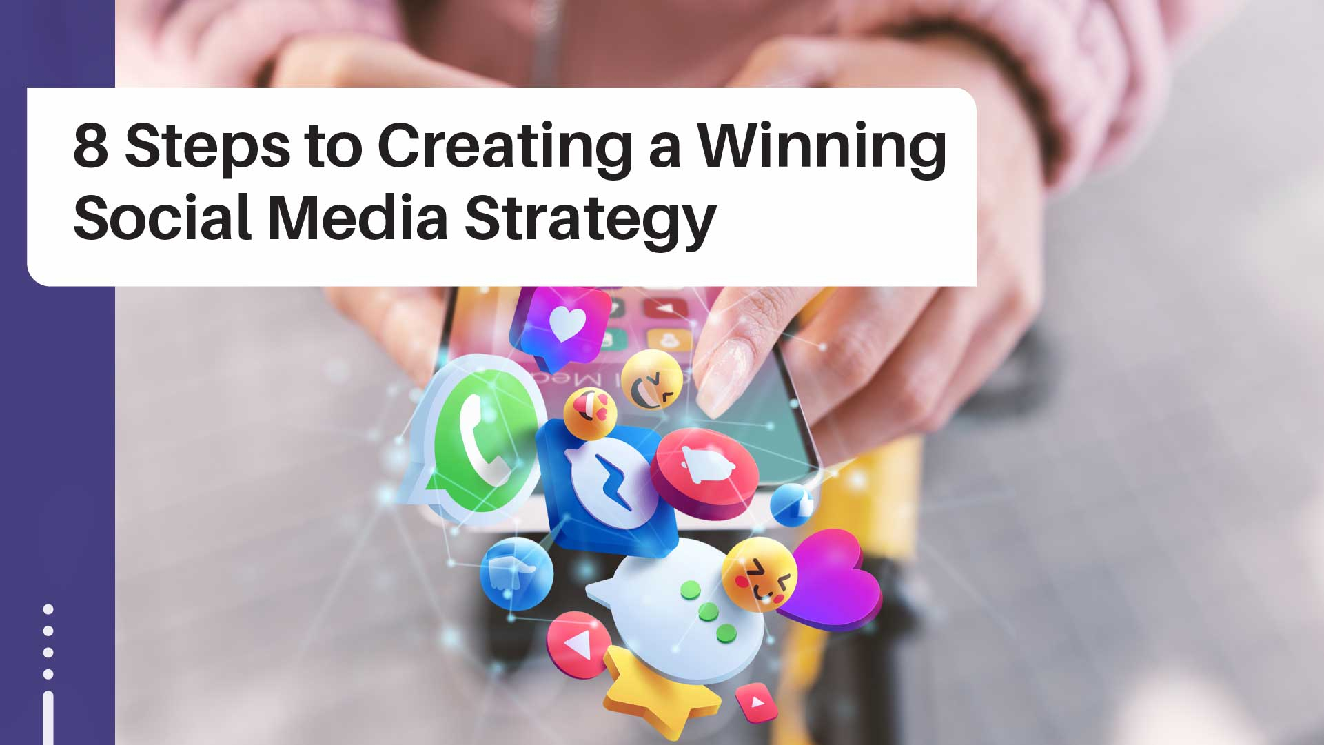 Create a Winning Social Media Strategy in 8 Simple Steps