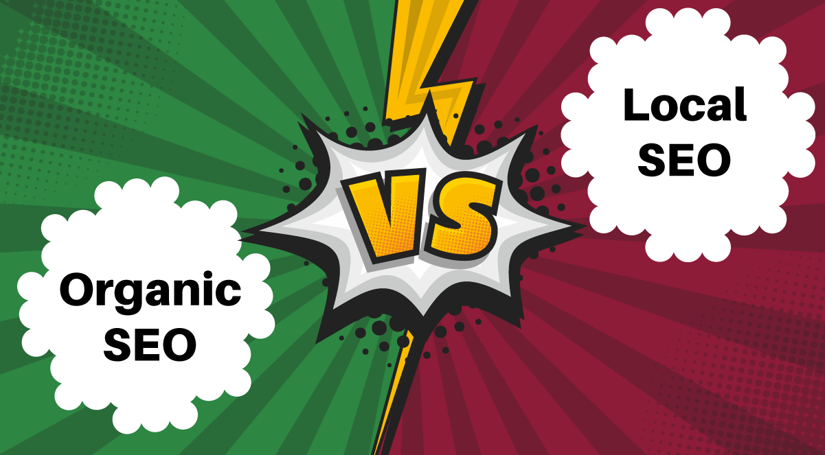 Organic SEO versus Local SEO: What