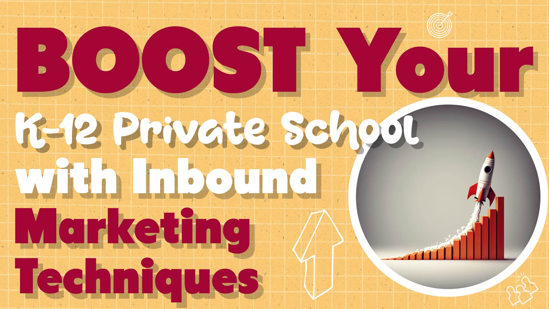 Boost Private School Enrollment with Inbound Marketing Techniques
