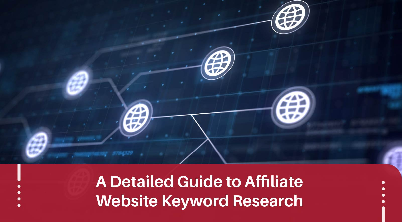 A Detailed Guide to Affiliate Website Keyword Research